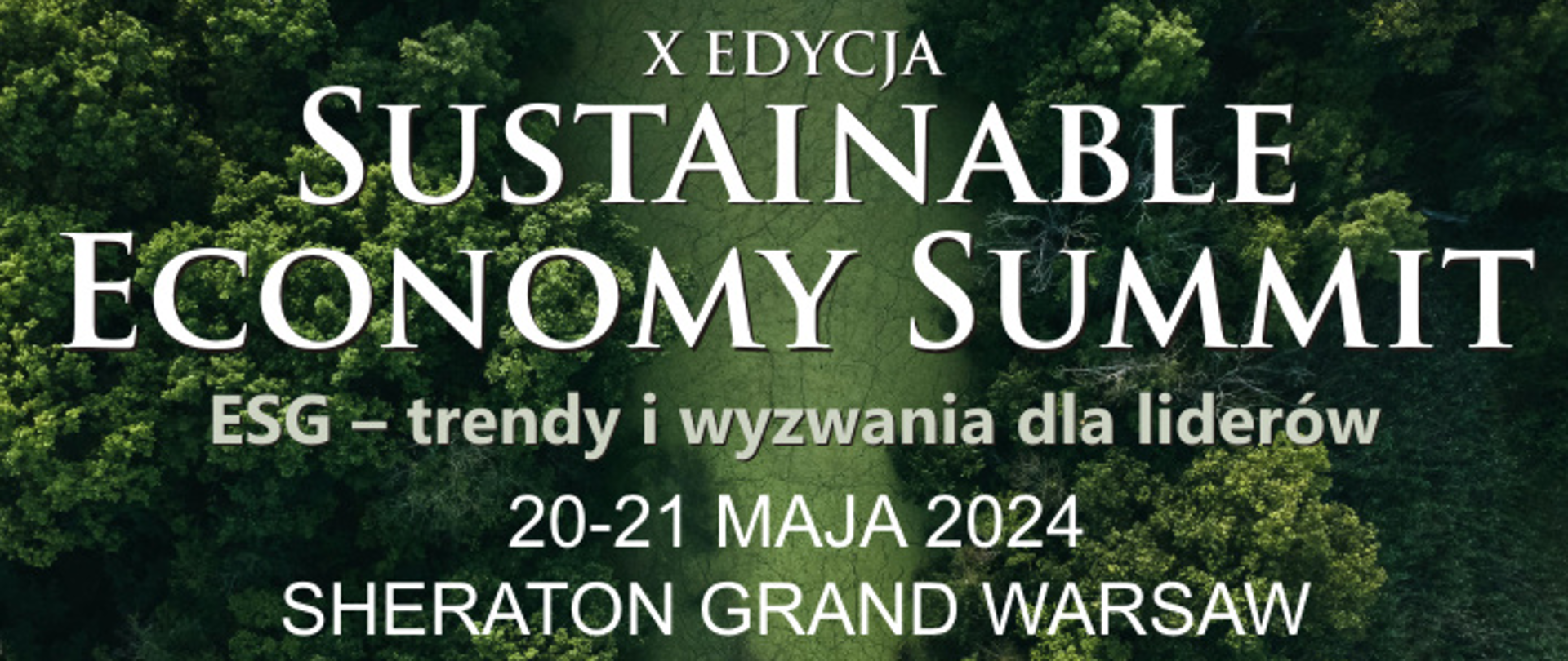 Plakat informacyjno-promocyjny dot. X edycji Sustainable Economy Summit, wydarzenia odbywającego się w dniach 20-21 maja 2024 roku oraz opis dot. Szczytu