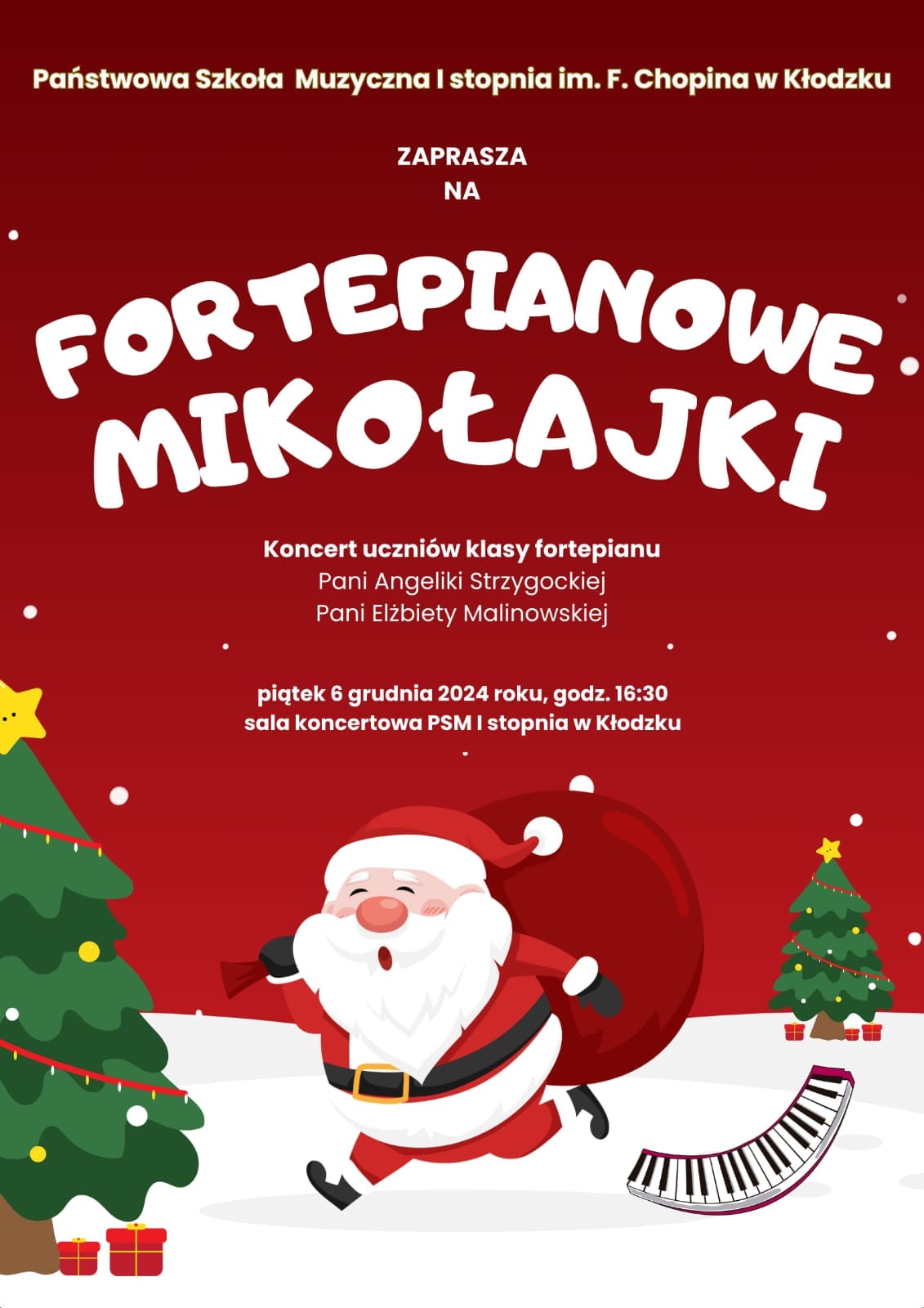 Plakat na czerwonym tle z grafiką choinki oraz mikołaja z szczegółowa informacją tekstową dotyczącą koncertu uczniów klas fortepianu pt. "Fortepianowe mikołajki" , który odbędzie się 06 grudnia 2024 w auli PSM w Kłodzku.