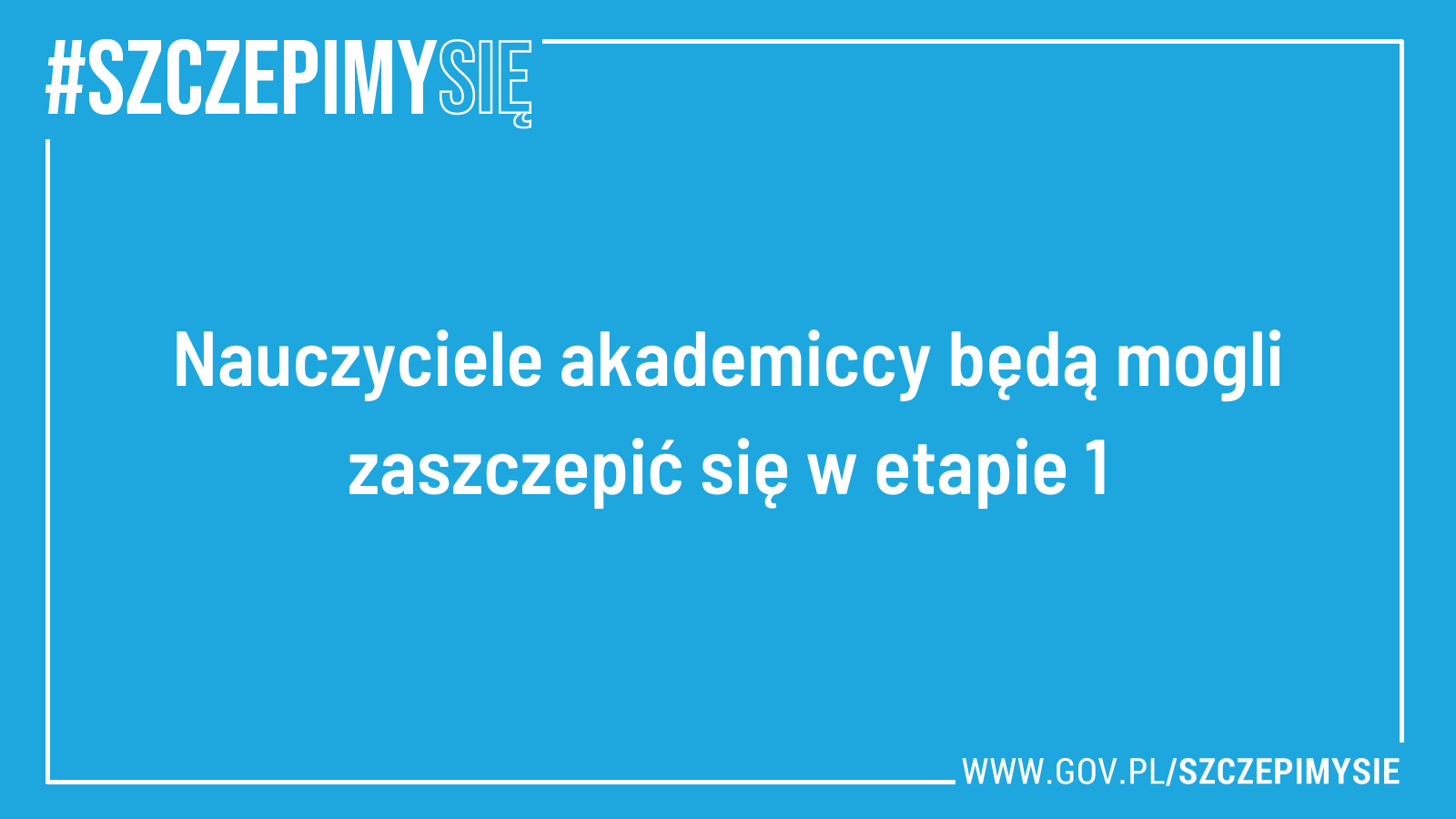 Grafika - na niebieskim tle napis Nauczyciele akademiccy będą mogli zaszczepić się w etapie 1