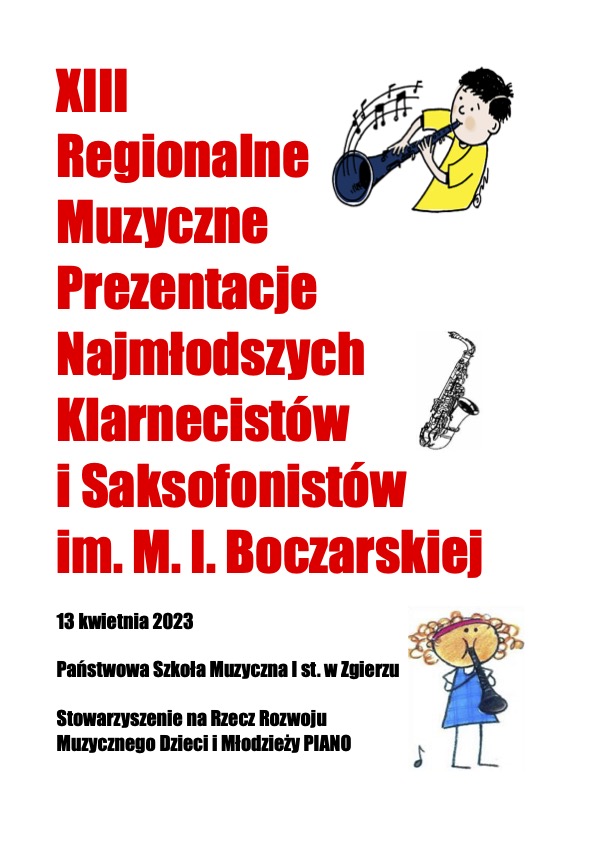 W centralnej części plakatu nazwa wydarzenia - XIII Regionalne Muzyczne Prezentacje Najmłodszych Klarnecisów i Saksofonistów im. M.I. Boczarskiej. Poniżej data wydarzenia - 13 kwietnia 2023, poniżej dane szkoły oraz dane stowarzyszenia.