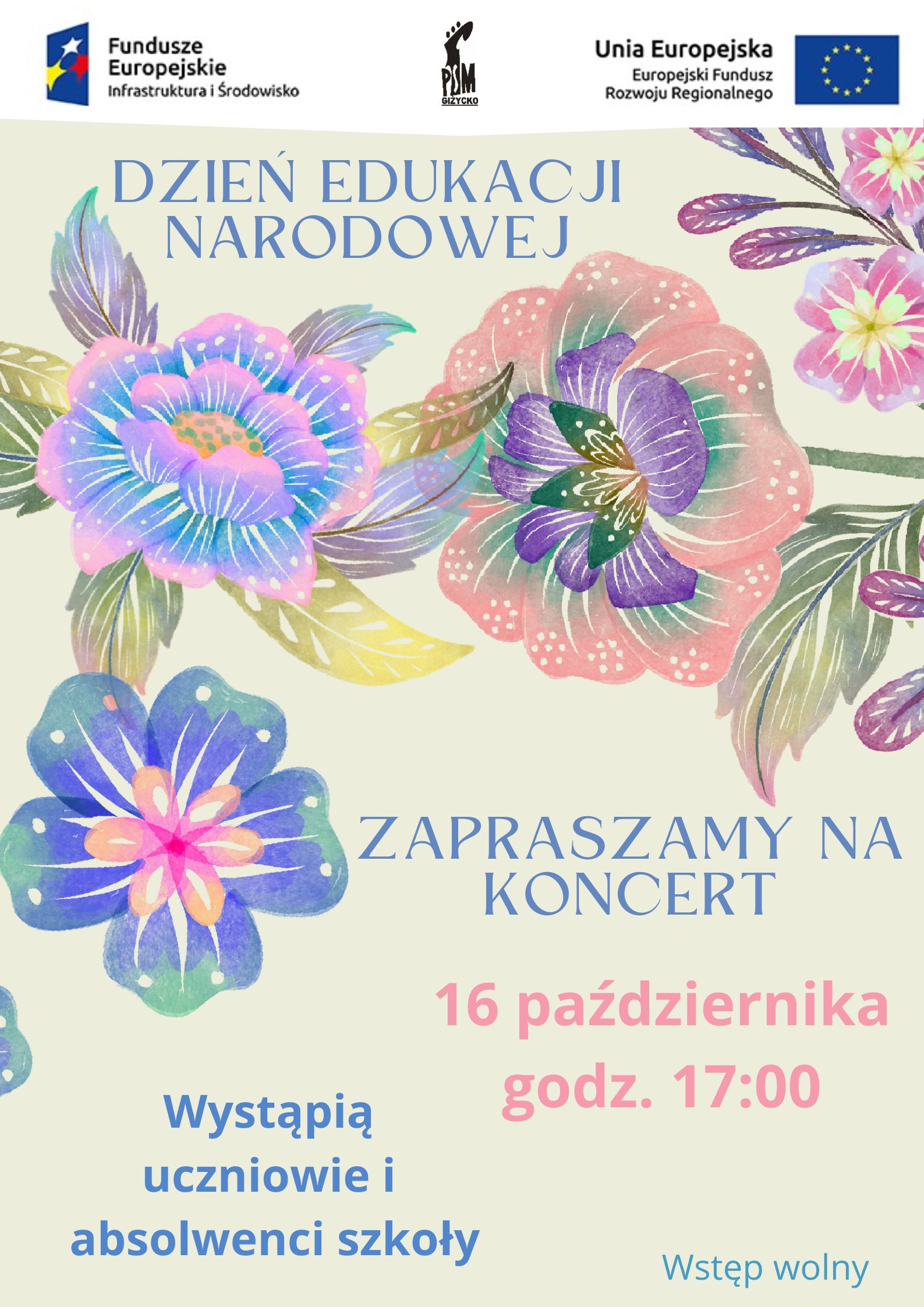 Plakat w pionie informujący o koncercie z okazji DEN, który odbędzie się 16 października o godzinie 17.00. Plakat w kolorystyce jasnej, u góry kolorowe, jasne kwiaty. Kolorowymi literami u dołu informacje dot. koncertu.