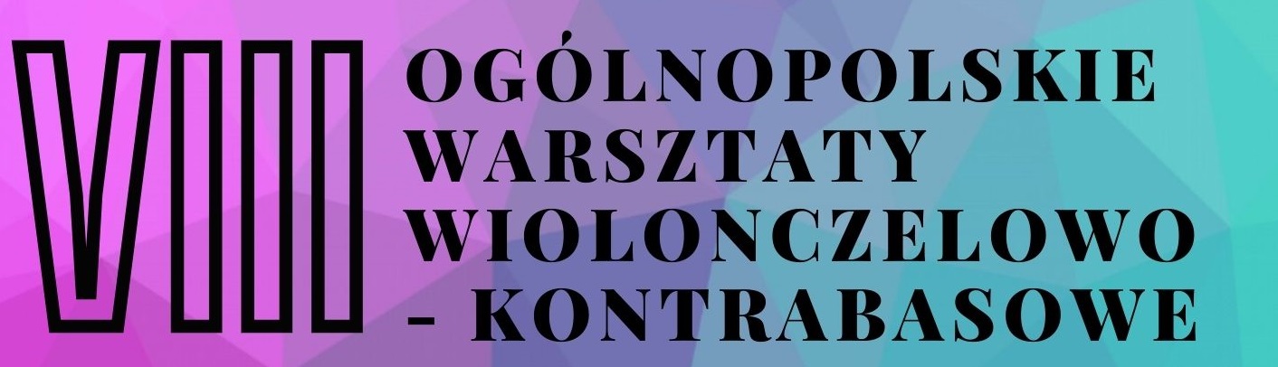 VIII Warsztaty Wiolonczelowo Kontrabasowe "Basujmy Razem" 15-16.03.2025