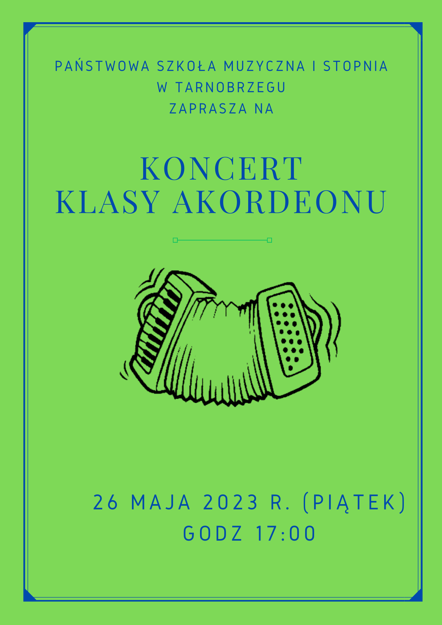 Plakat koncertu akordeonowego na zielonym tle niebieskie napisy. Po środku czarny akordeon