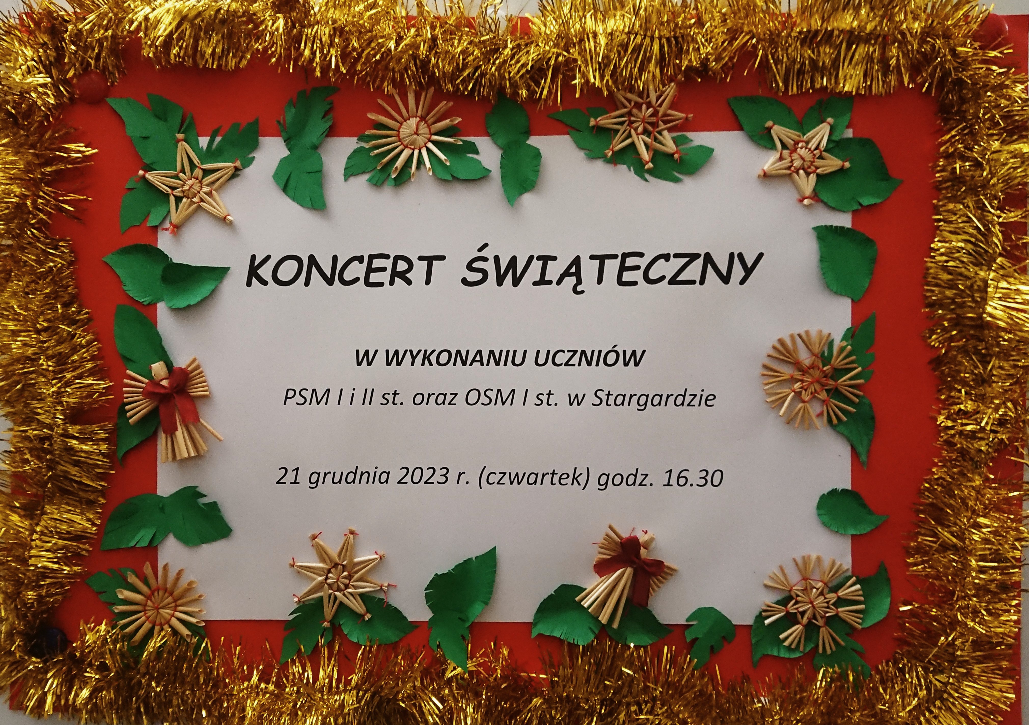 Plakat informujący o koncercie świątecznym w wykonaniu uczniów PSM I i II stopnia im. Witolda Lutosławskiego oraz OSM I stopnia w Stargardzie 21 grudnia 2023 o godzinie 16.30. Plakat ozdobiony jest słomkowymi gwiazdkami, aniołkami i zielonymi listkami. 