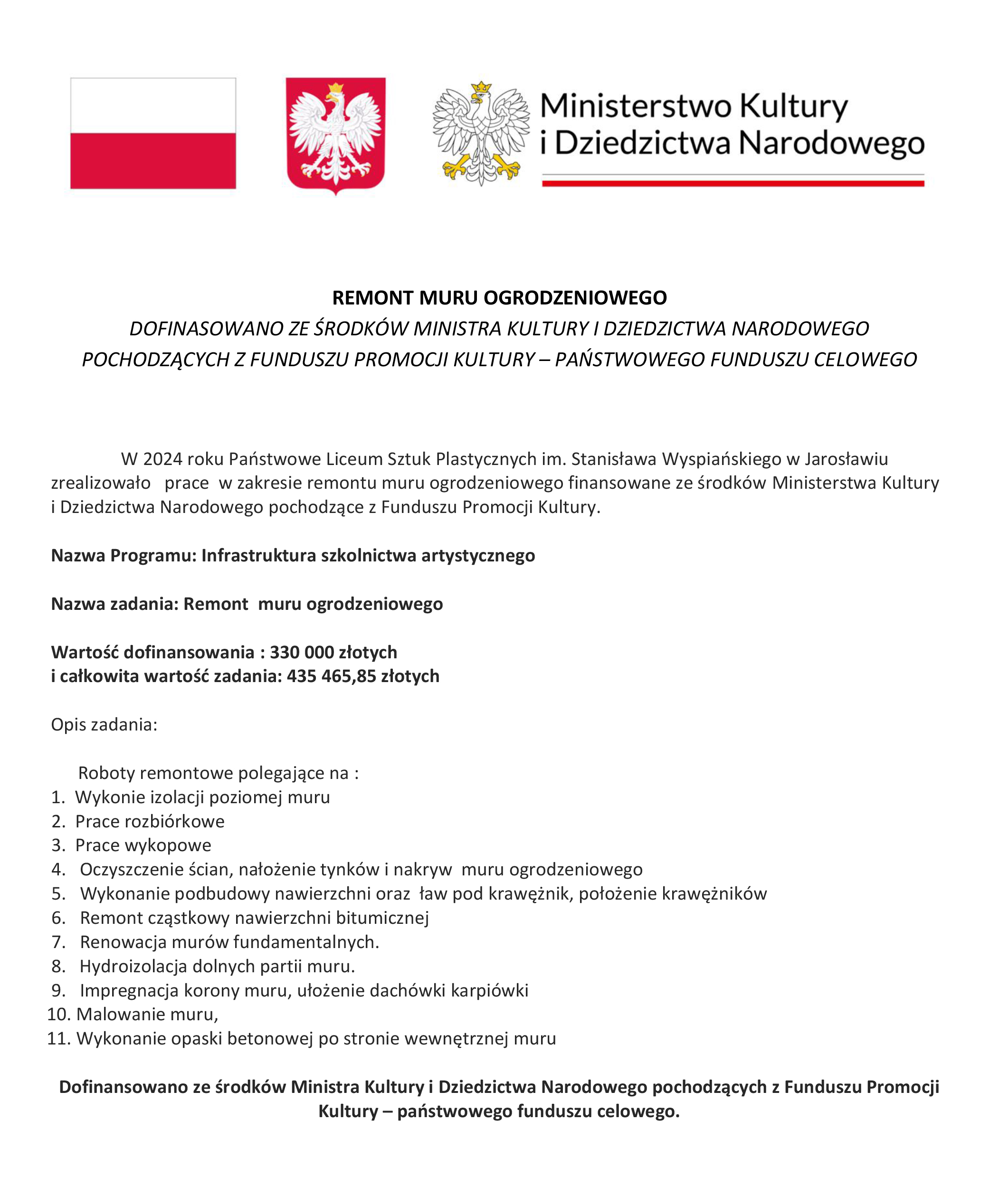 Grafika przedstawia od lewej strony : Flagę Polski, Godło Polski i logotyp Ministerstwo Kultury i Dziedzictwa Narodowego . Pod spodem znajduje się tekst dotyczący remontu muru ogrodzeniowego.