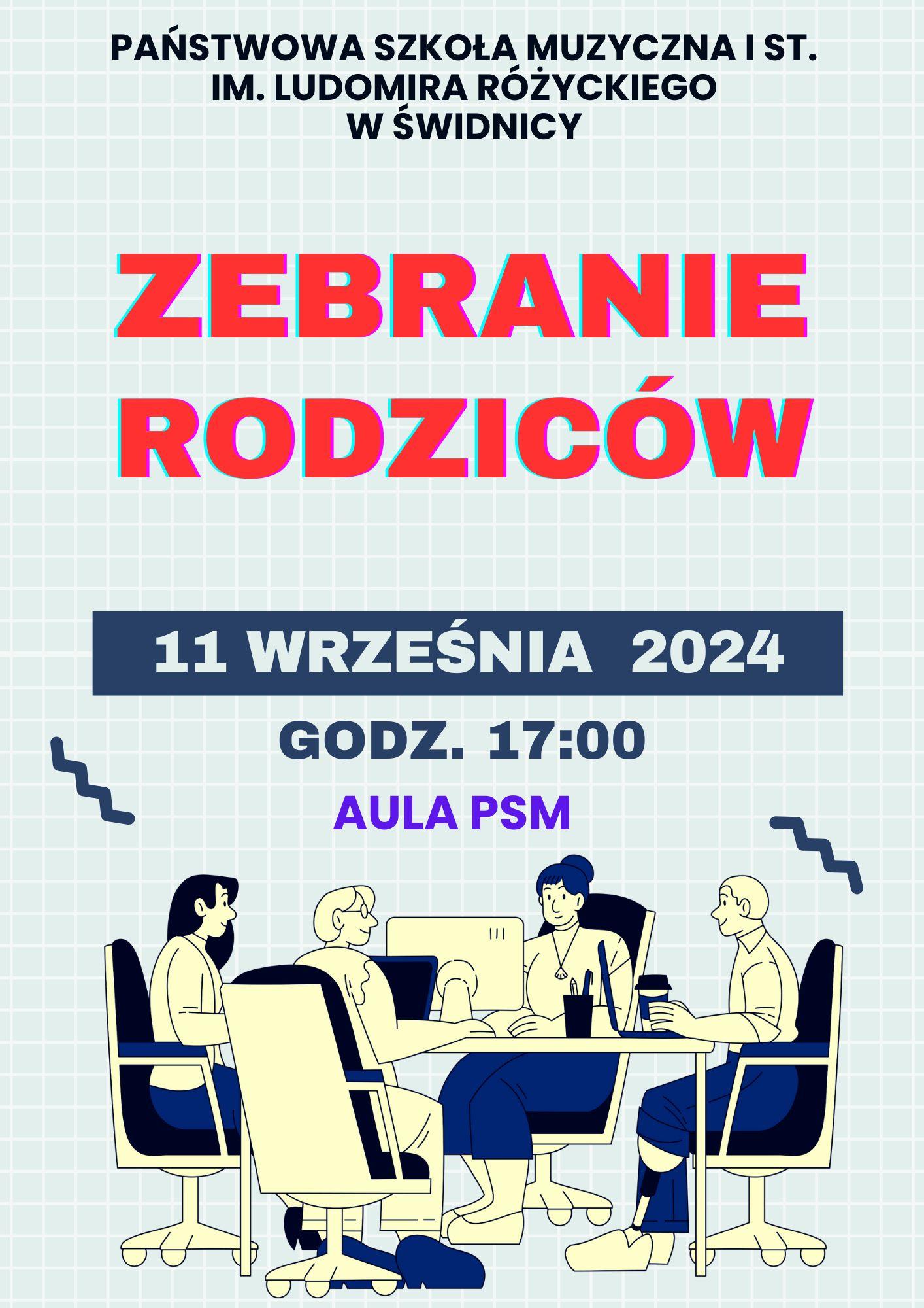 Plakat inforuje o zebraniu rodziców. Tło szara kratka , na dole ikonografia zebrania osób siedzących przy stole z komuterami. Na środku czrwony napis: zebranie rodziców. Poniżej czarny napis 11 września 2024 godz. 17:00 aula psm