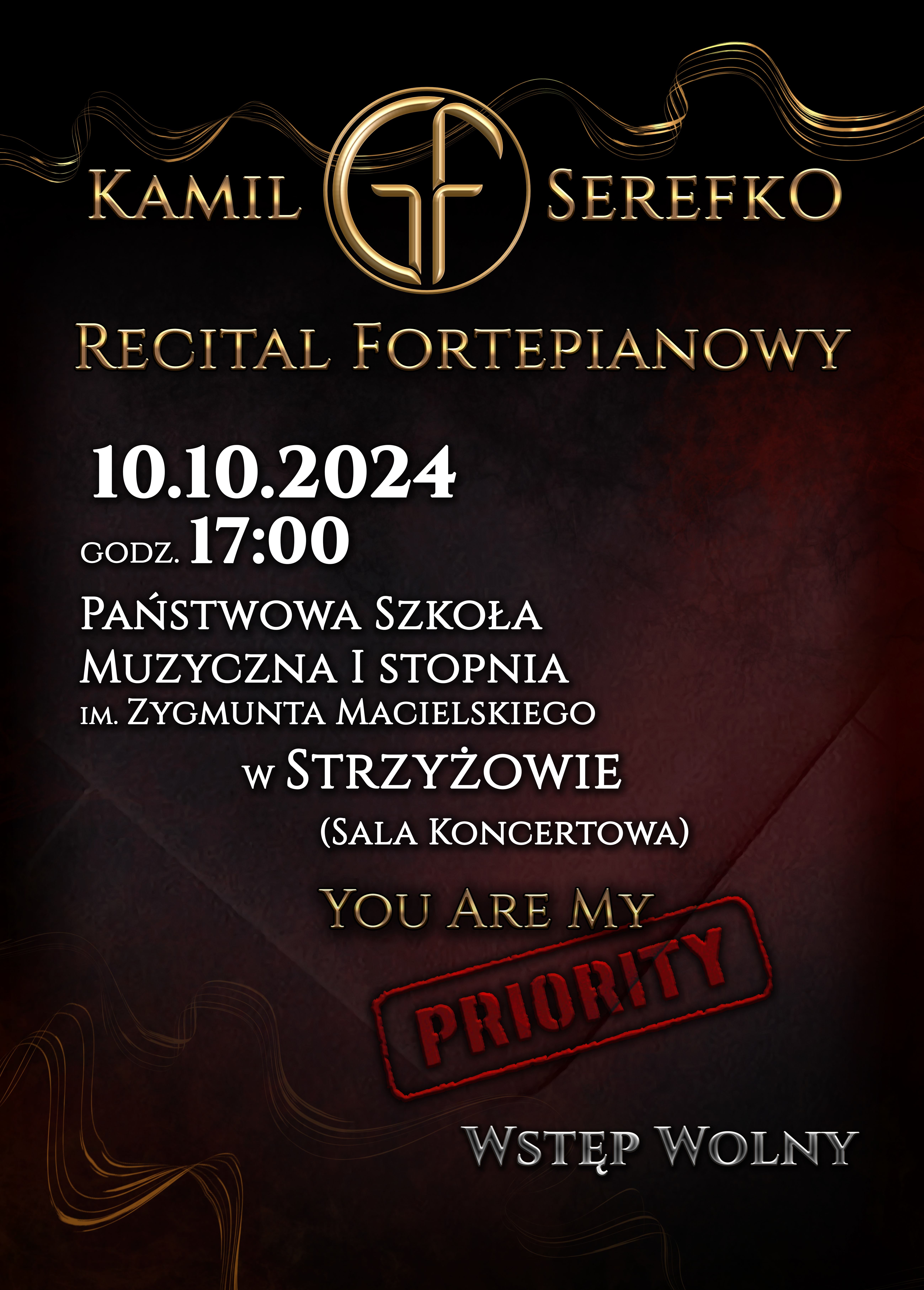 Plakat w ciemnej, czarno-granatowej kolorystyce ze złotymi zdobieniami. Na górze plakatu duży, złoty napis „Kamil Serefko” przedzielony okrągłym logo oraz „recital fortepianowy”. Poniżej umieszczono duże białe napisy, wyrównane do lewej krawędzi, informujące o dacie, godzinie i miejscu koncertu. W prawym dolnym logo napis „You Are My Priority”, gdzie słowa „You Are My” są w kolorze złotym, a „priority” w czerwonym, z czerwoną ramką. Najniżej umieszczony srebrny dopisek „wstęp wolny”