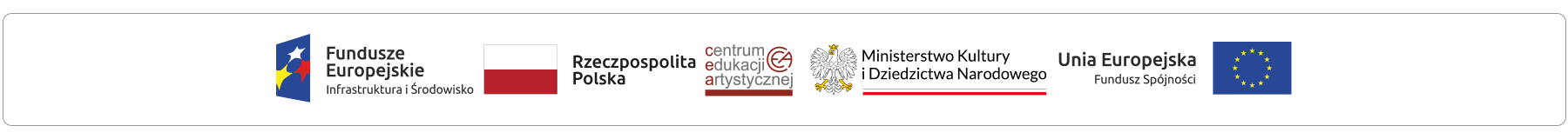 Logo Fundusze Europejskie Infrastruktura, Flaga Rzeczypospolitej Polski, Logo Centrum Edukacji Artystycznej, Orzeł logo Ministerstwa Kultury i Dziedzictwa Narodowego, Flaga Unii Europejskiej Fundusz Spójności