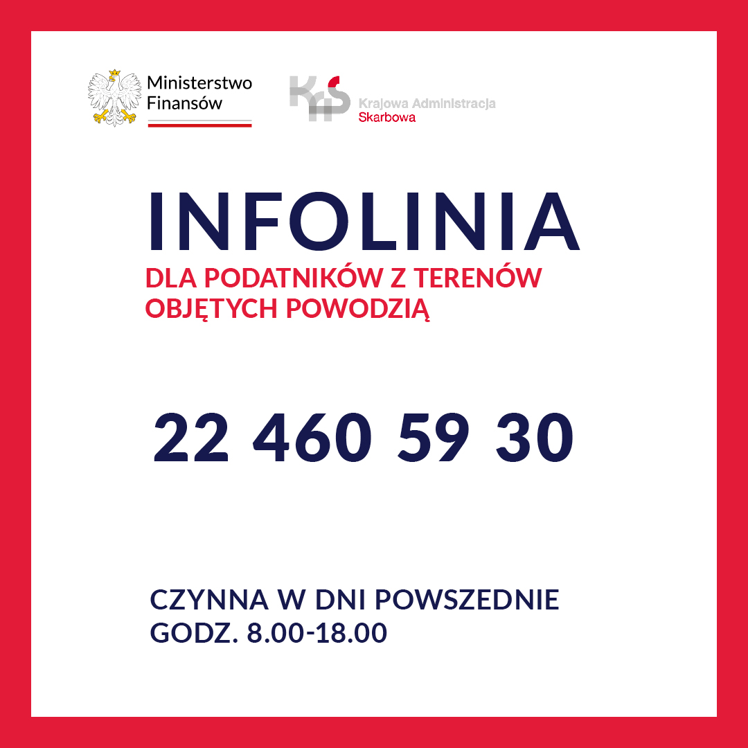 Infolinia dla podatników z terenów objętych powodzią 22 460 59 30, czynna w dni powszednie godz. 8-18