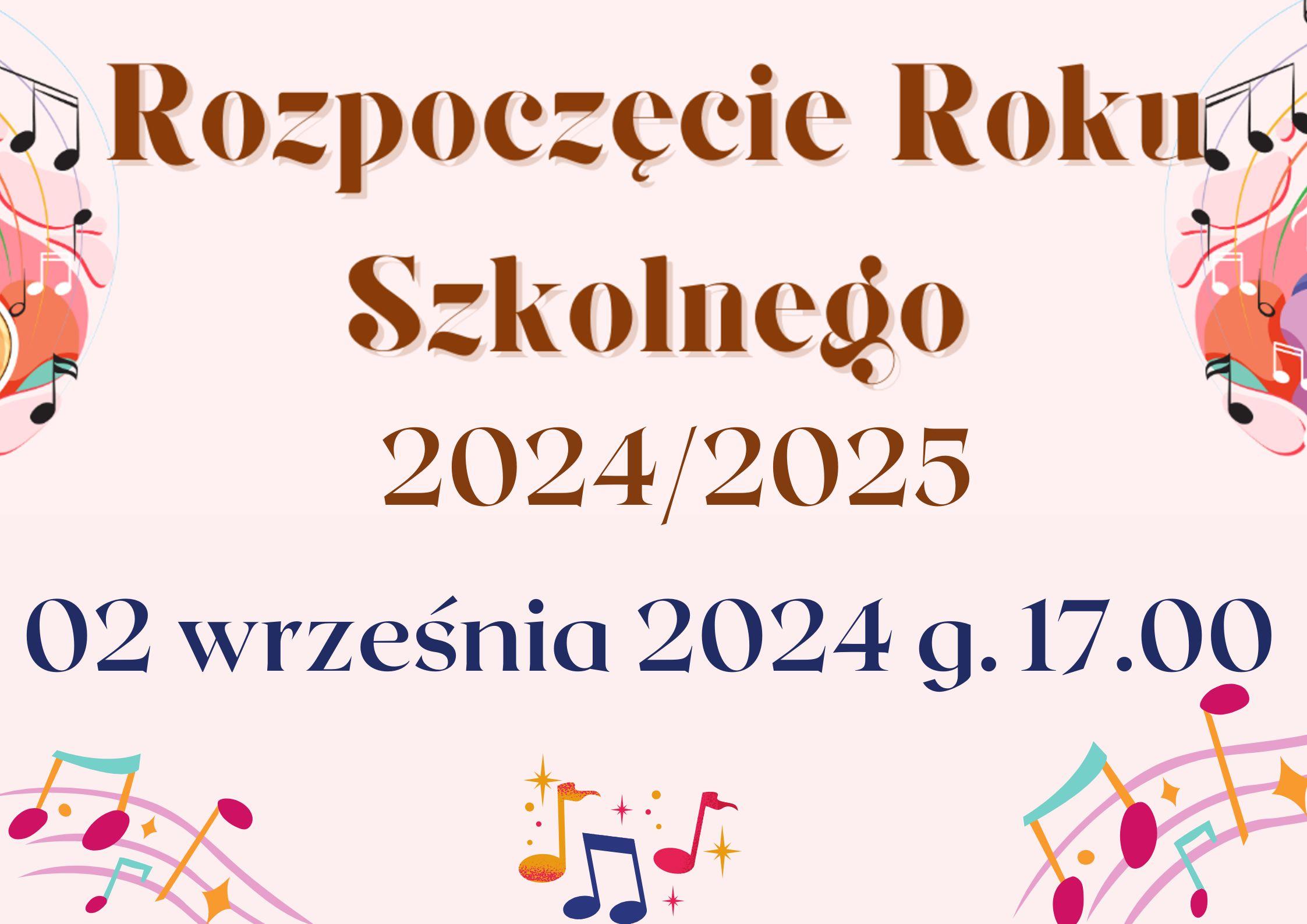 Kolorowa grafika informująca o uroczystym rozpoczęciu roku szkolnego 2024-2025, które odbędzie się 02 września o godzinie 17:00.