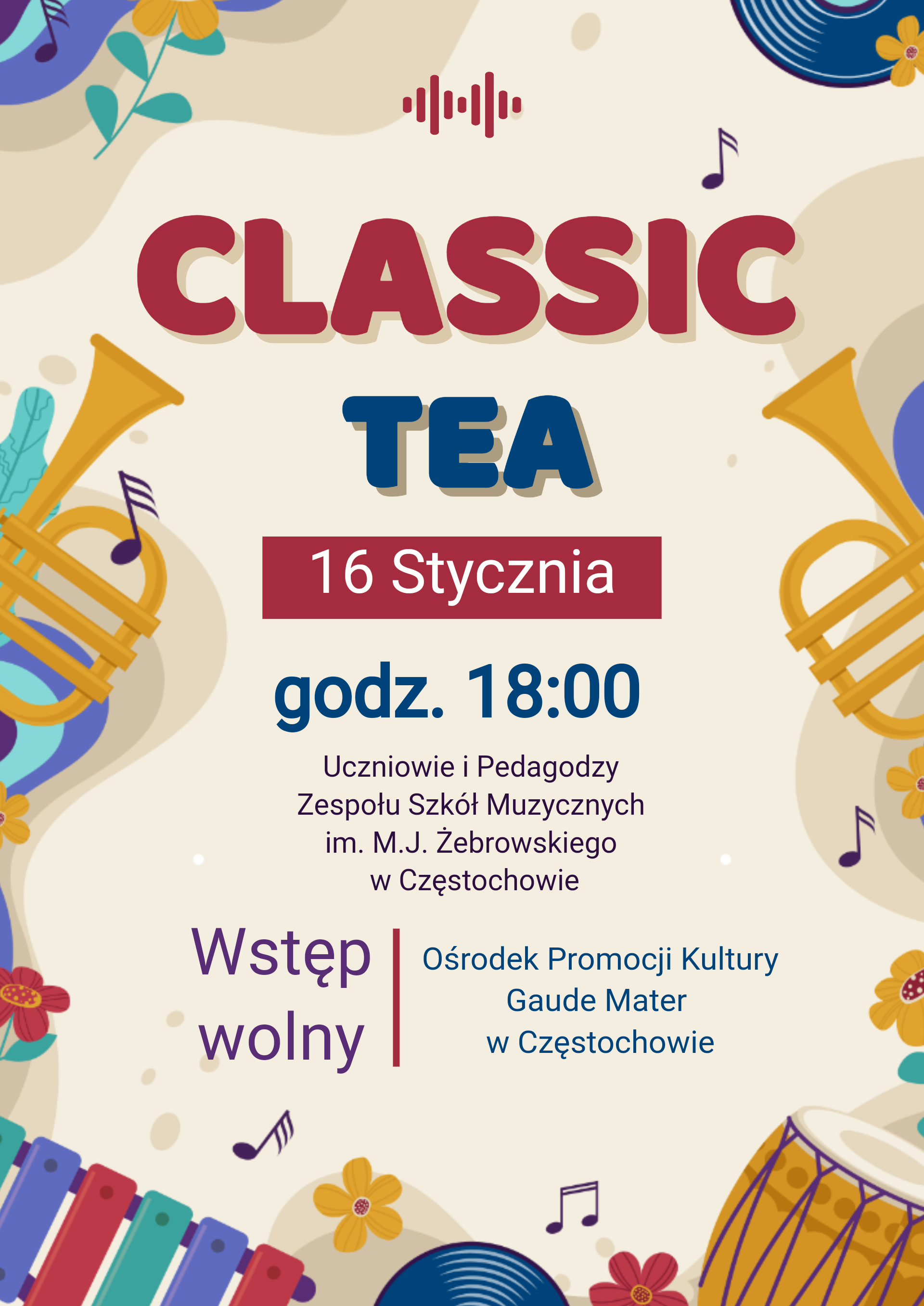 Kolorowe tło z namalowanymi instrumentami, tekst dotyczący koncerty Classic Tea 16 stycznia o godz. 18.00 w OPK Gaude Mater