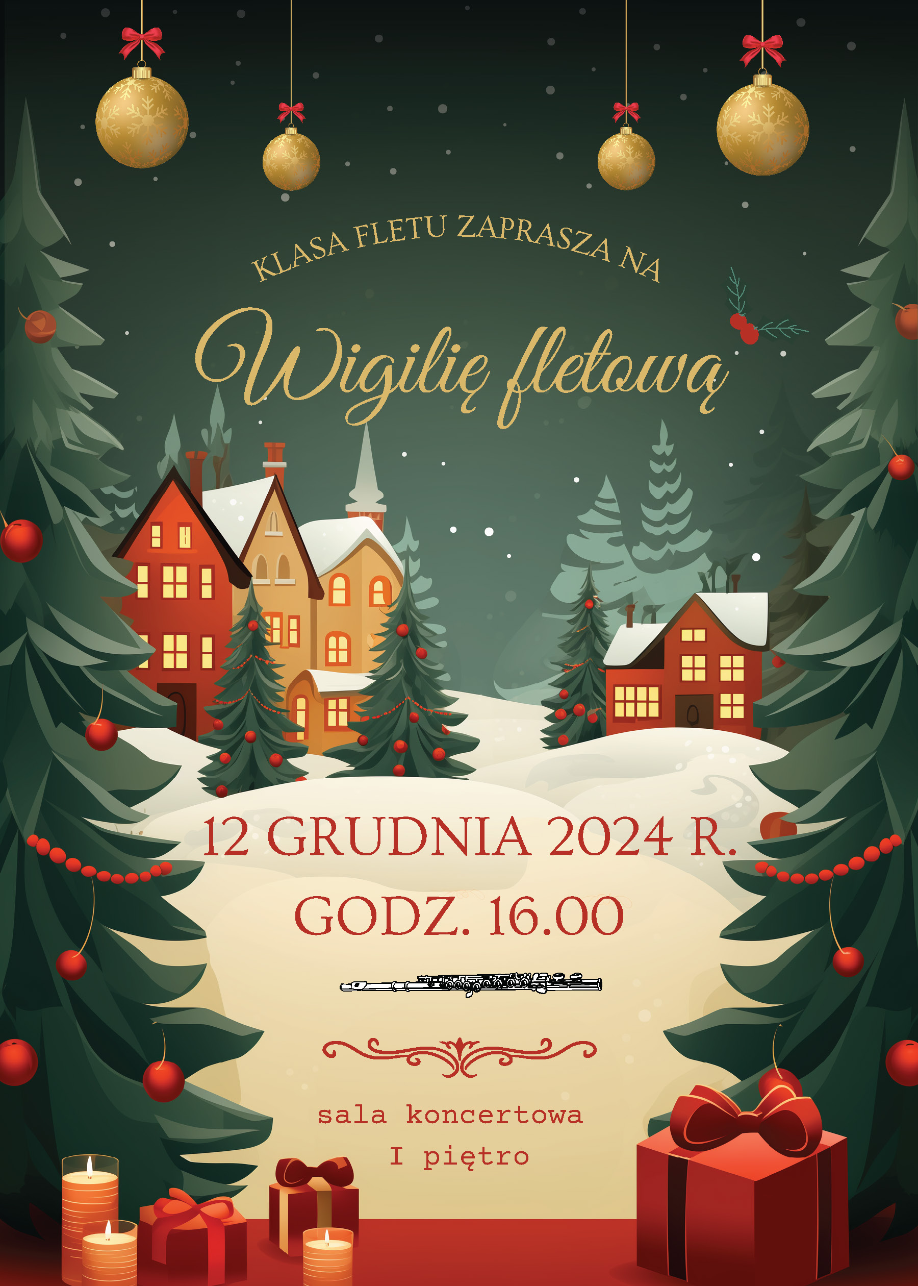 KLASA FLETU ZAPRASZA NA Wigilię fletową 12 GRUDNIA 2024 R. GODZ. 16.00 sala koncertowa I piętro