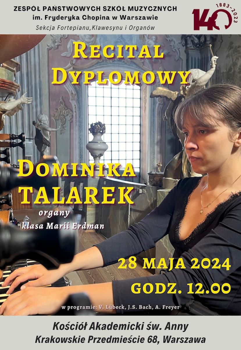 Afisz - Recital dyplomowy - Dominka Talarek (organy), 28.05.2024