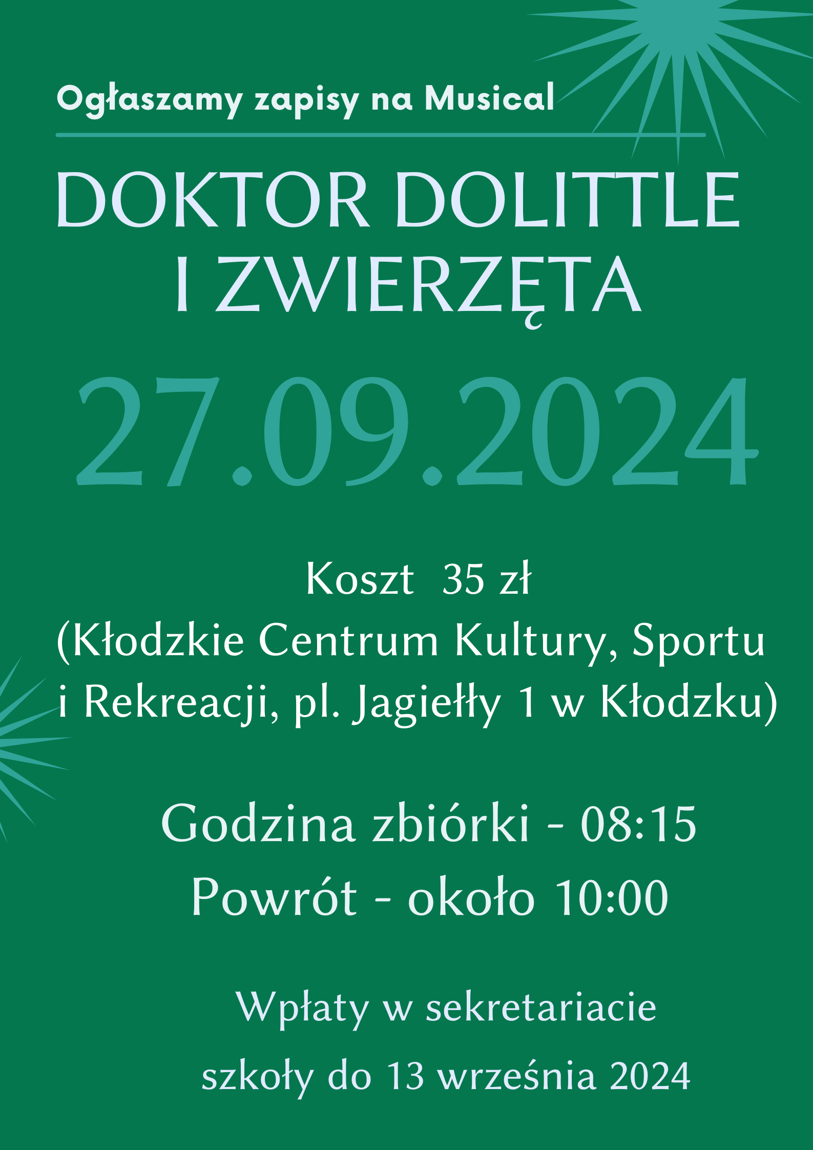 Plakat na zielonym tle z szczegółowymi informacji dot. musicalu Doktor Dolittle i zwierzęta , który odbędzie się 27.09.2024 w Kłodzkim Ośrodku Kultury