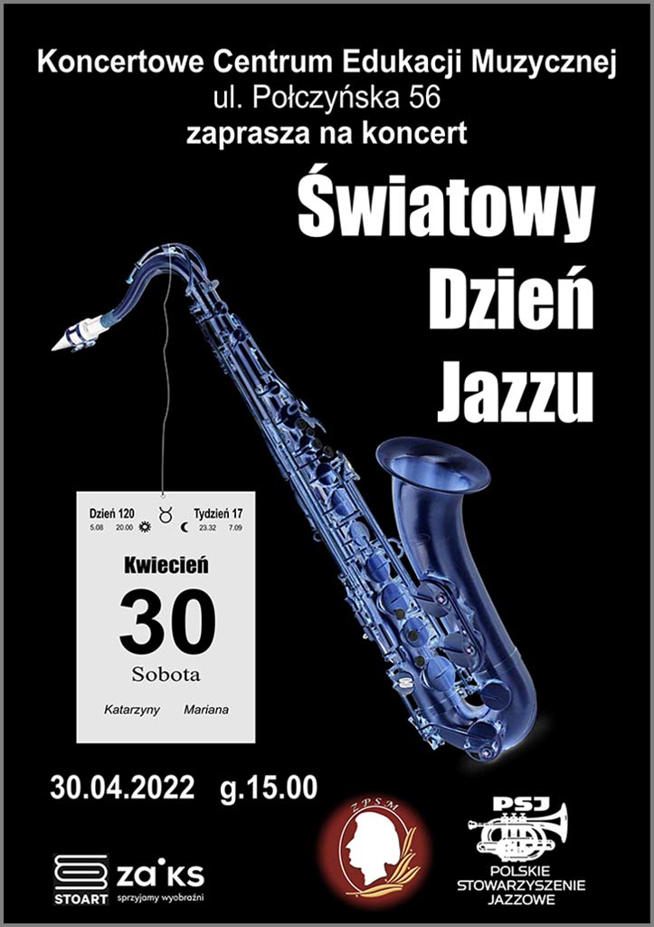 Afisz - grafika - saksofon na czarnym tle z napisem: koncert, "Światowy dzień jazzu", 30 kwietnia 2022 godz 15.00, ul. Połczyńska 56, Warszawa