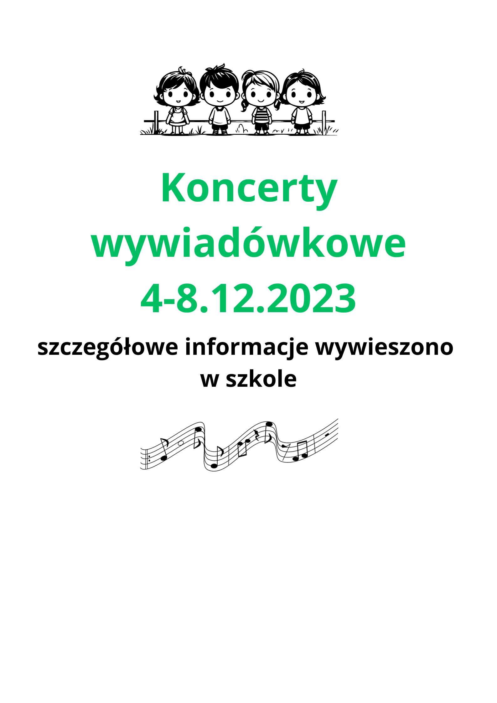 Jasne tło plakatu, tekst napisany zielonym kolorem, u góry rysunek grupy dzieci, poniżej nuty