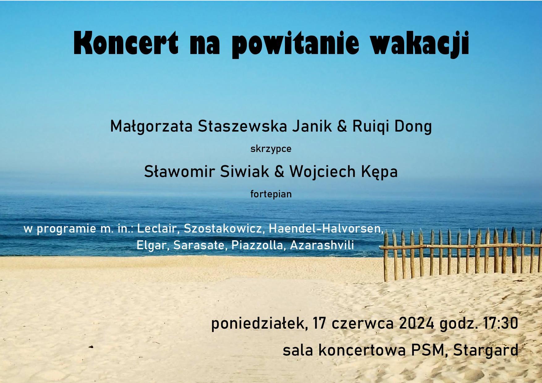 Plakat koncertu na powitanie wakacji w dniu 17 czerwca 2024 0 godzinie 17.30. Tłem plakatu jest zdjęcie plaży i morza. 