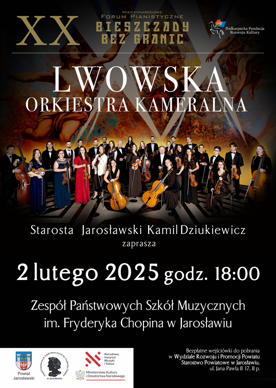 Kolorowy plakat promujący koncert Lwowskiej Orkiestry Kameralnej. Wydarzenie odbędzie się 2 lutego 2025 roku o godzinie 18:00 w Zespole Państwowych Szkół Muzycznych im. Fryderyka Chopina w Jarosławiu. Koncert jest częścią XX edycji Forum Pianistycznego "Bieszczady bez granic", organizowanego przez Starostę Jarosławskiego Kamila Dziukiewicza.