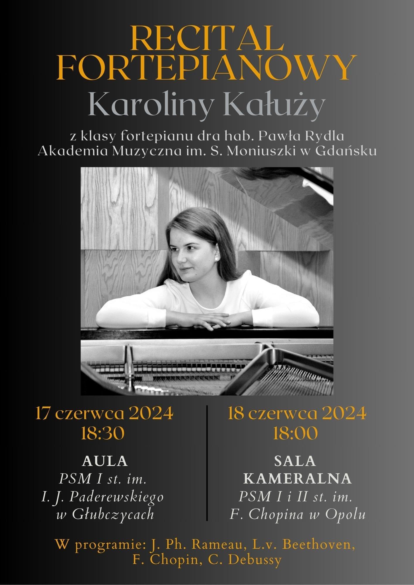 Recital fortepianowy Karoliny Kałuży - 17 czerwca 2024 r.