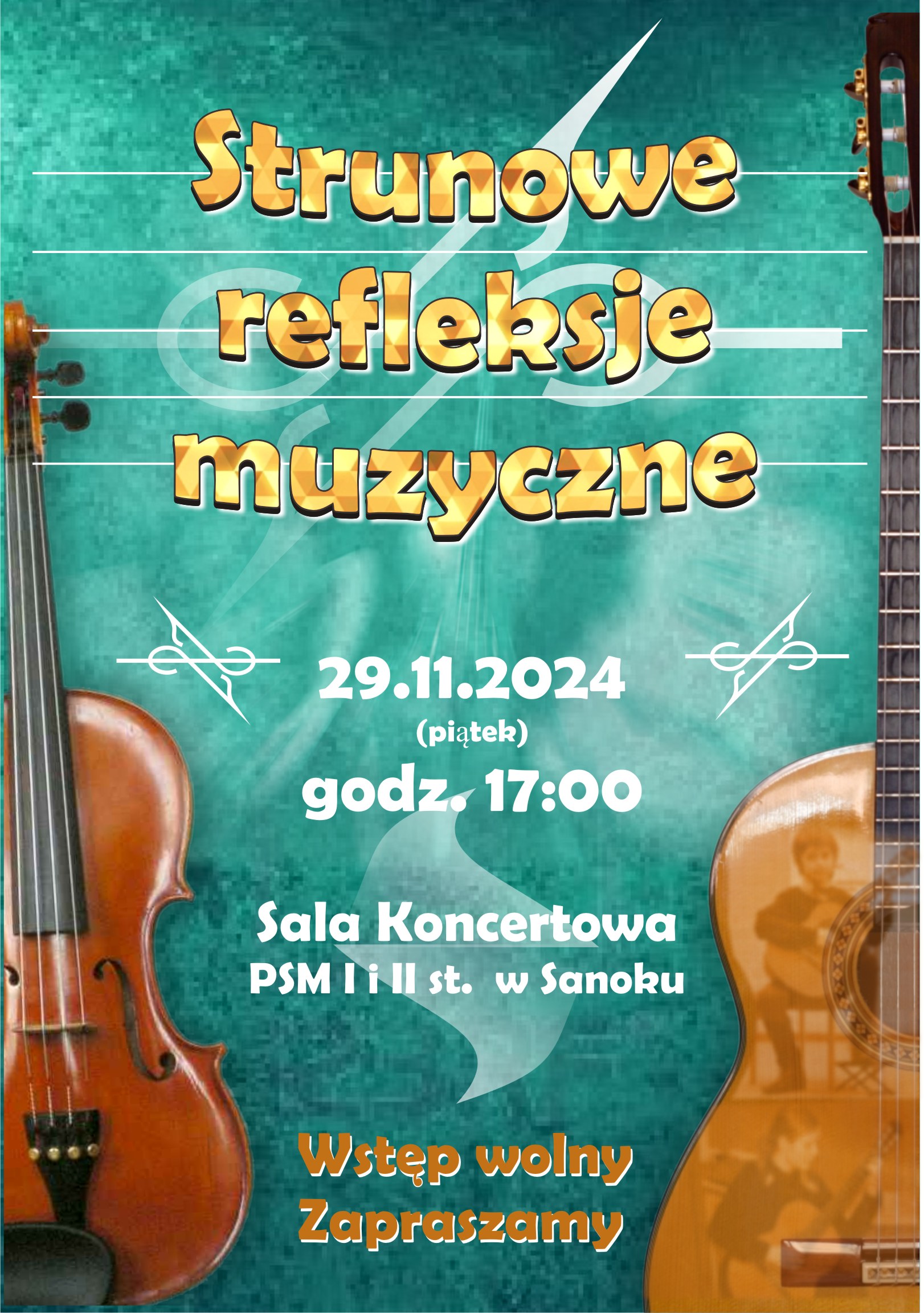 Plakat - Strunowe Refleksje Muzyczne - 29 listopada 2024r. Zielone tło, białe i złote litery , na bokach gitara i skrzypce