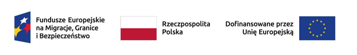 Trzy logotypy Fundusze Europejskie na Migracje, Granice i Bezpieczeństwo, Rzeczpospolitej Polski i Dofinansowane przez Unię Europejską