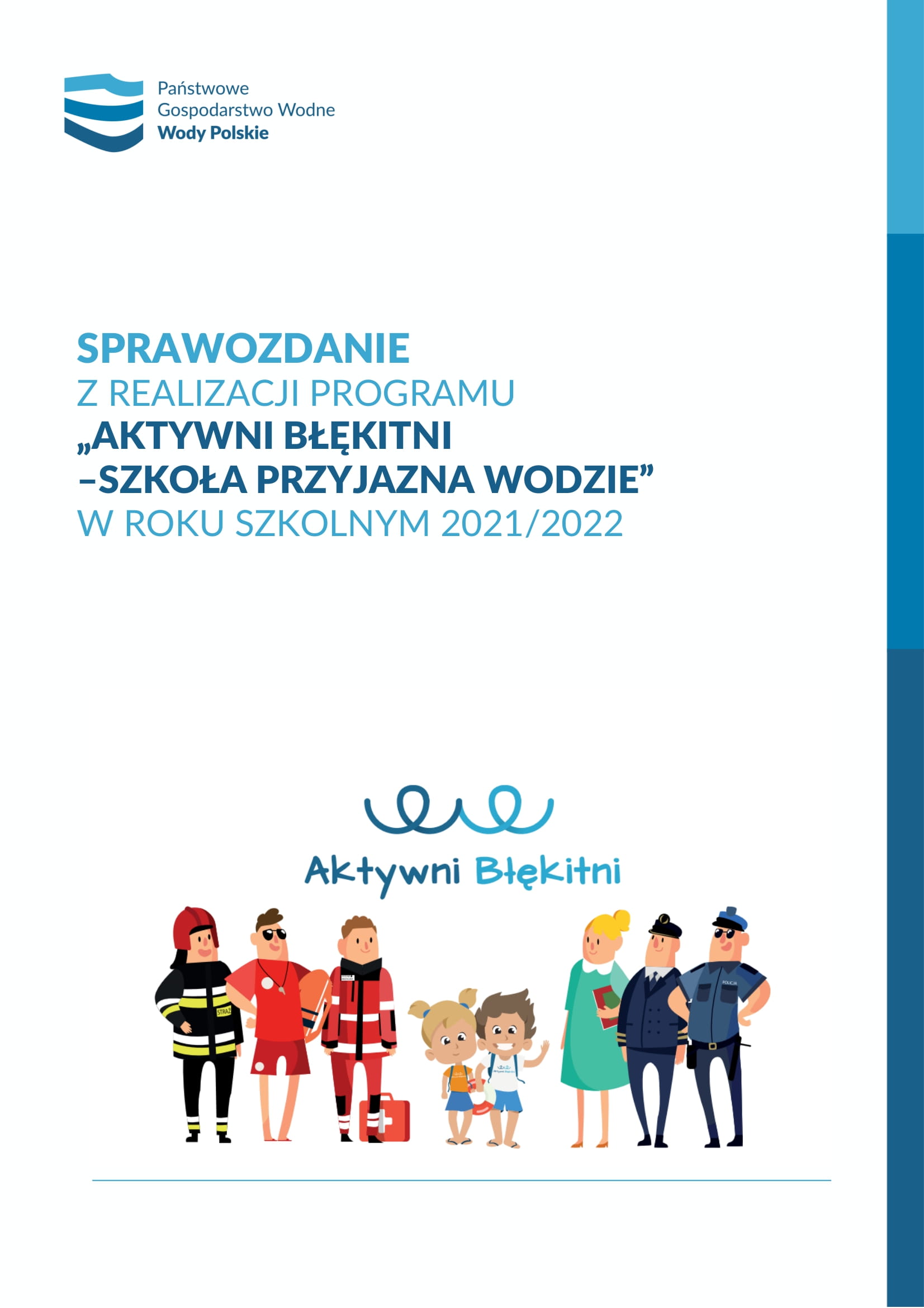 Sprawozdanie z realizacji programu Aktywni Błękitni w roku szkolnym 2021/2022