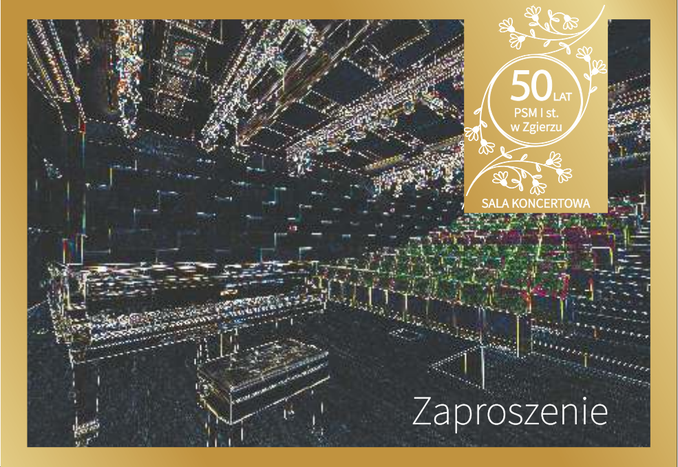 Zaproszenie na Galę 50 lecia PSM I Stopnia w Zgierzu