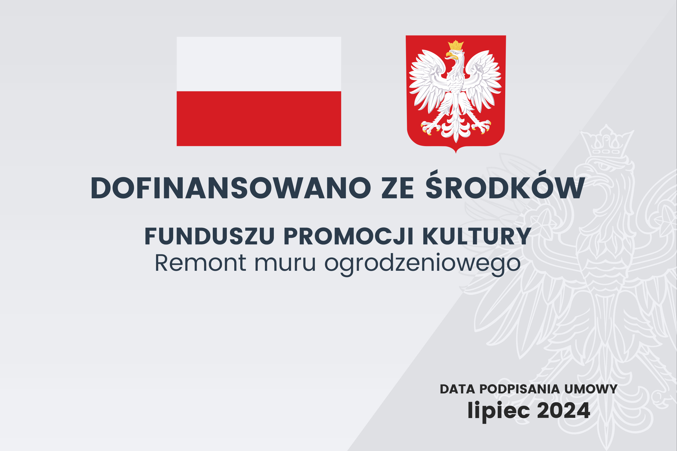 W górnej części plakatu na białym tle umieszczono grafikę flagi i godła Polski. Poniżej znajduje się napis DOFINANSOWANO ZE ŚRODKÓW FUNDUSZU PROMOCJI KULTURY oraz data podpisania umowy.