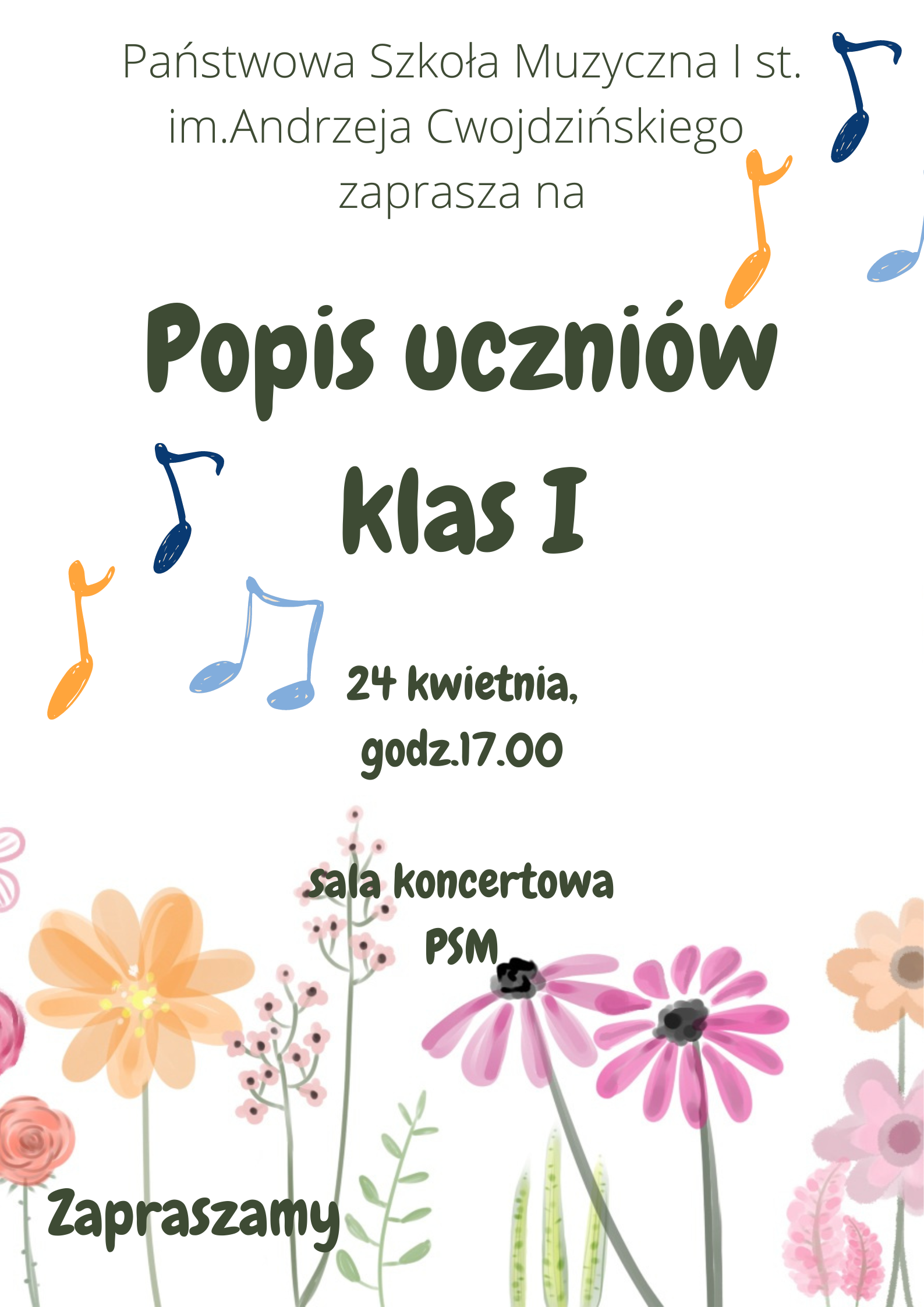 plakat z informacją o popisie uczniów klas pierwszych z kwiatkami kolorowymi na białym tle