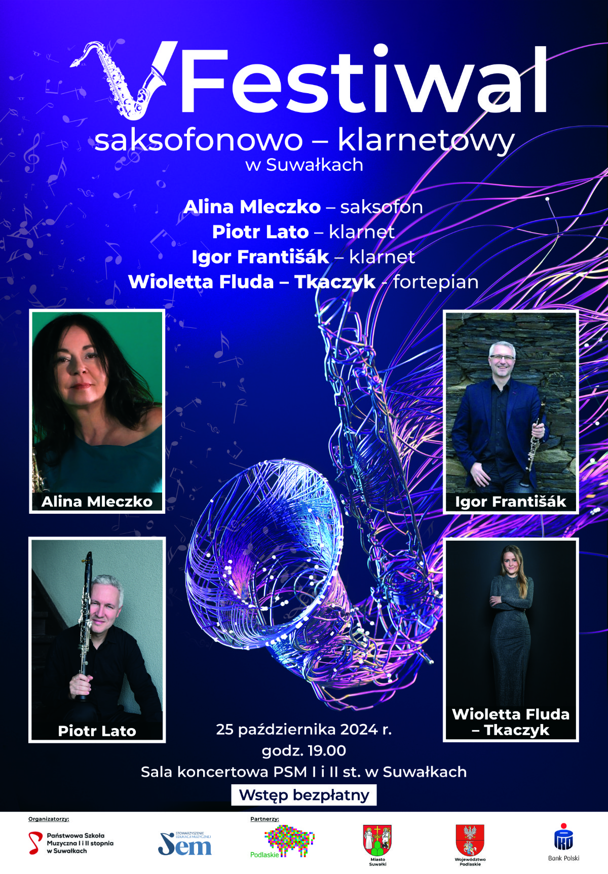 Plakat promujący V Festiwal saksofonowo-klarnetowy w Suwałkach. Na plakacie wymienieni są artyści: Alina Mleczko – saksofon, Piotr Lato – klarnet, Igor Františák – klarnet, Wioletta Fluda-Tkaczyk – fortepian. Koncert odbędzie się 25 października 2024 roku o godzinie 19:00 w sali koncertowej Państwowej Szkoły Muzycznej I i II stopnia w Suwałkach. Wstęp bezpłatny. Na plakacie znajdują się również zdjęcia poszczególnych artystów w różnych pozach z instrumentami. Organizatorami są Państwowa Szkoła Muzyczna i Stowarzyszenie SEM, partnerzy to Województwo Podlaskie, Miasto Suwałki, Bank Polski i inni.