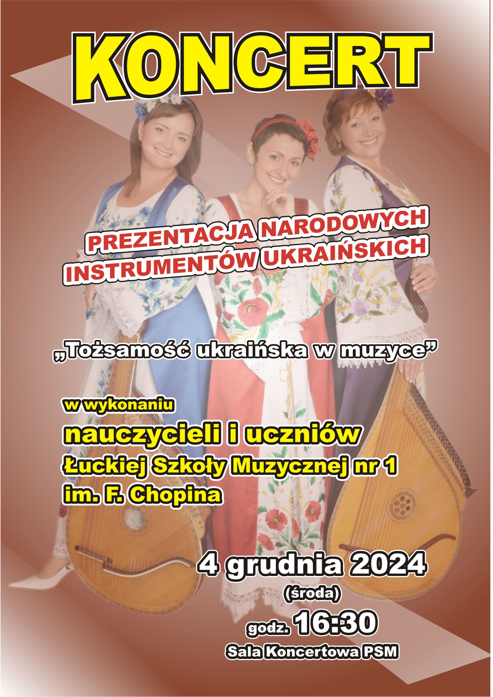 Plakat koncertu uczniów i nauczycieli Łuckiej Szkoły Muzycznej nr 1 im. F. Chopina. Brązowe tło zawierające postacie z tria. Żółto białe litery 