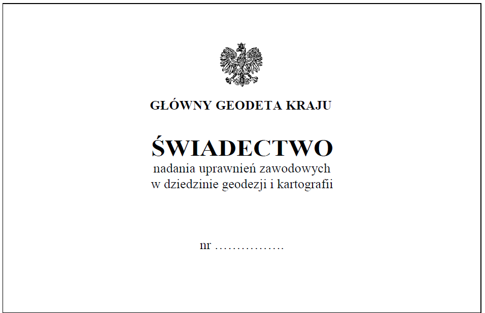 Ilustracja przedstawia druk pierwszej strony świadectwa nadania uprawnień zawodowych w dziedzinie geodezji i kartografii.