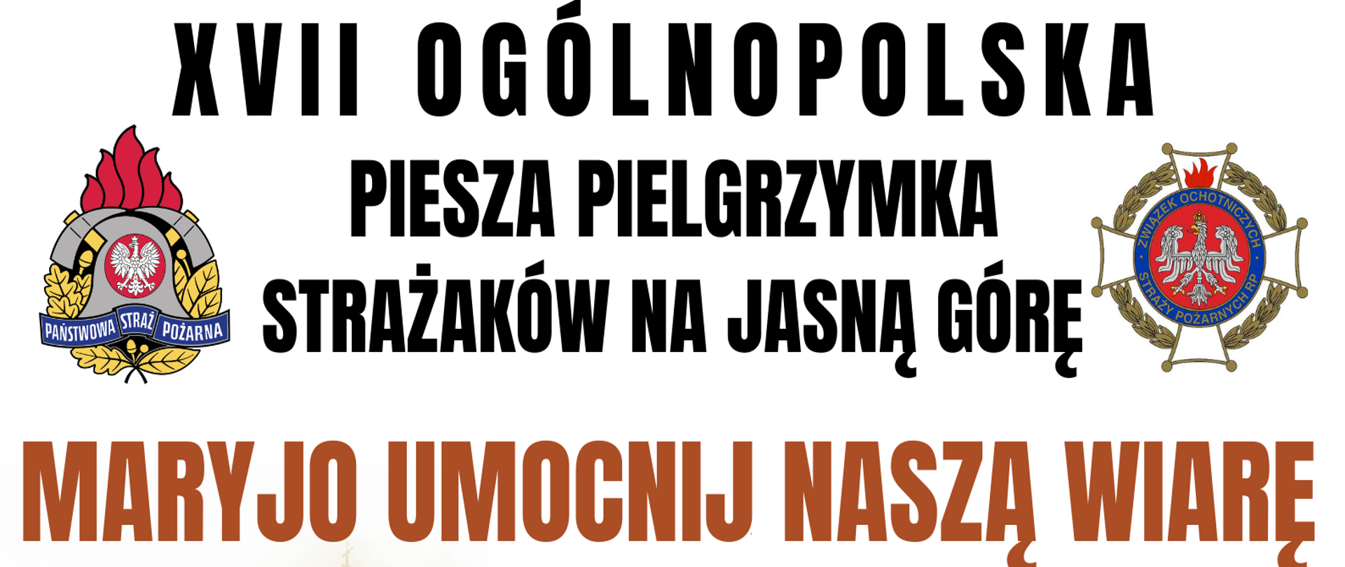 Plakat informujący o XVII Ogólnopolska Piesza Pielgrzymka Strażaków na Jasną Górę