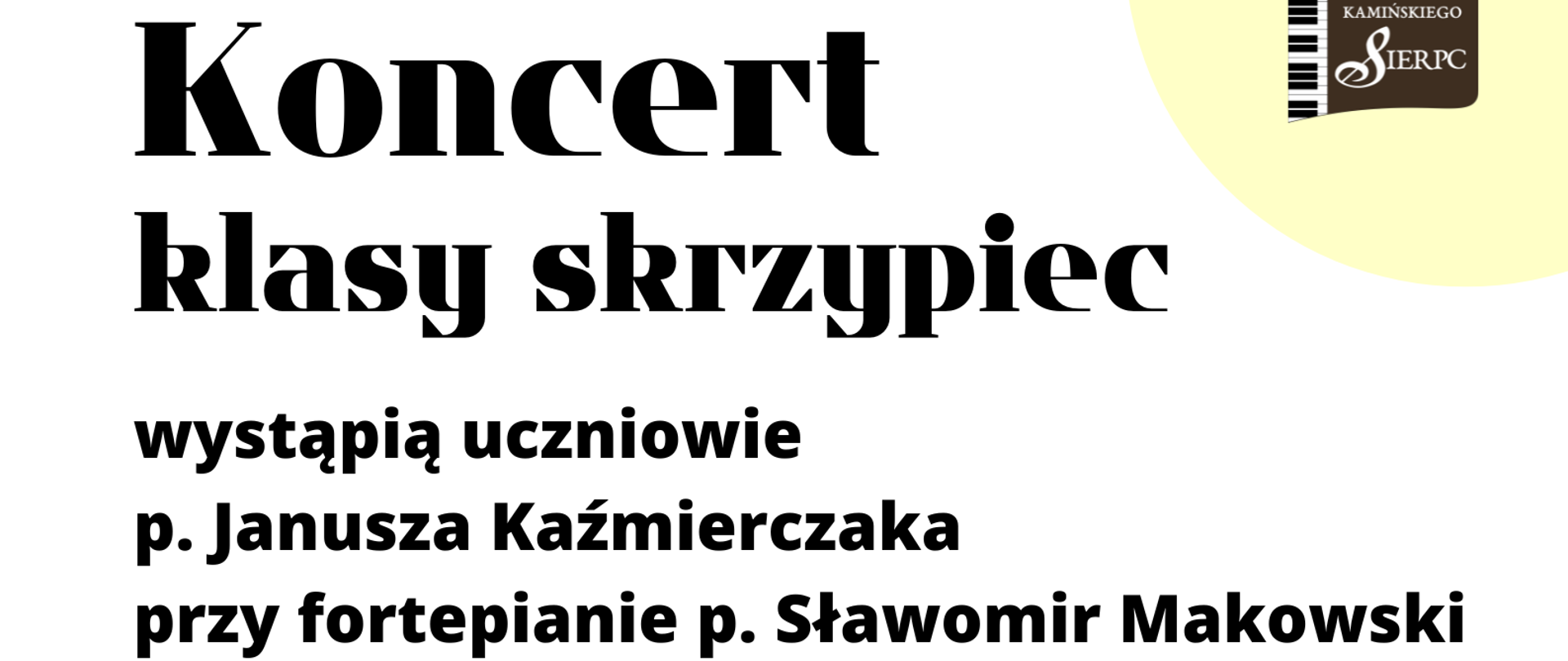 Na białym tle w prawym górnym rogu logo szkoły. Z lewej strony tekst: Koncert klasy skrzypiec. Pośrodku zarys kobiety grającej na skrzypcach. Poniżej data: 27.01.2025 r., godz. 17.30, miejsce: sala koncertowa.