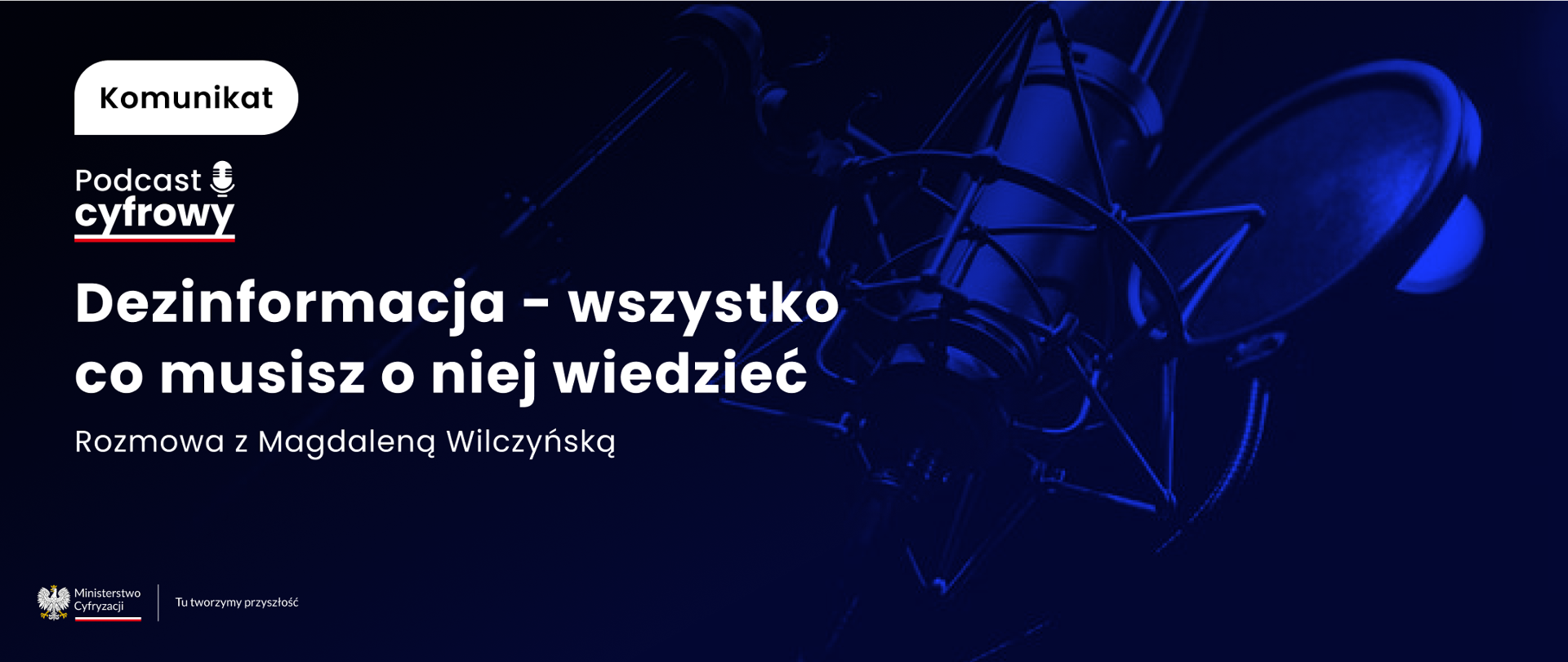 Dezinformacja – wszystko co musisz o niej wiedzieć. Rozmowa z Magdaleną Wilczyńską