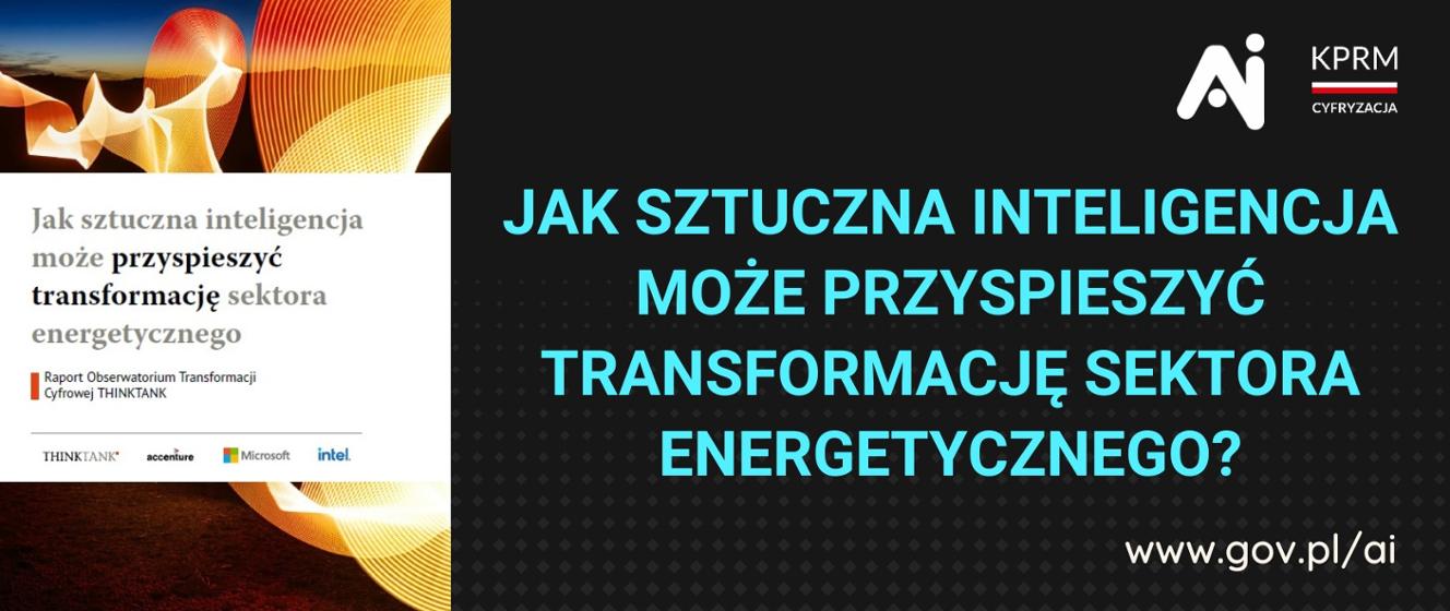 Jak Sztuczna Inteligencja Może Przyspieszyć Transformację Sektora ...