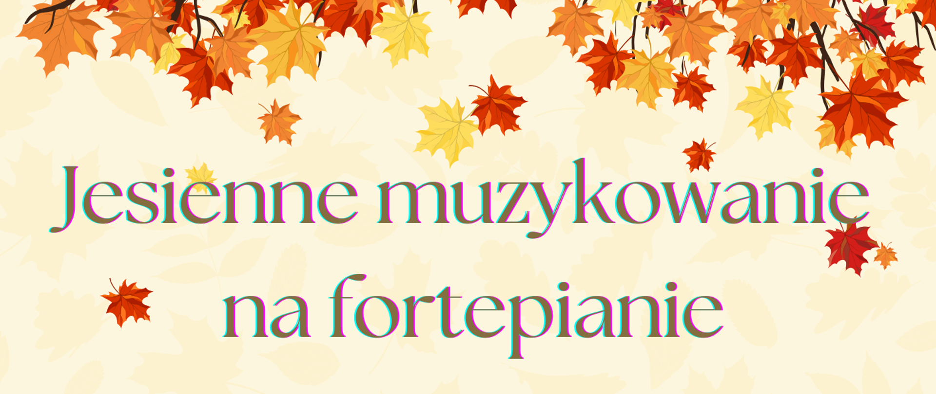 Zaproszenie na koncert. Plakat w kolorach brązowych, pomarańczowych. U góry kolorowe liście na dużej gałęzi. U dołu spadające kolorowe liście.