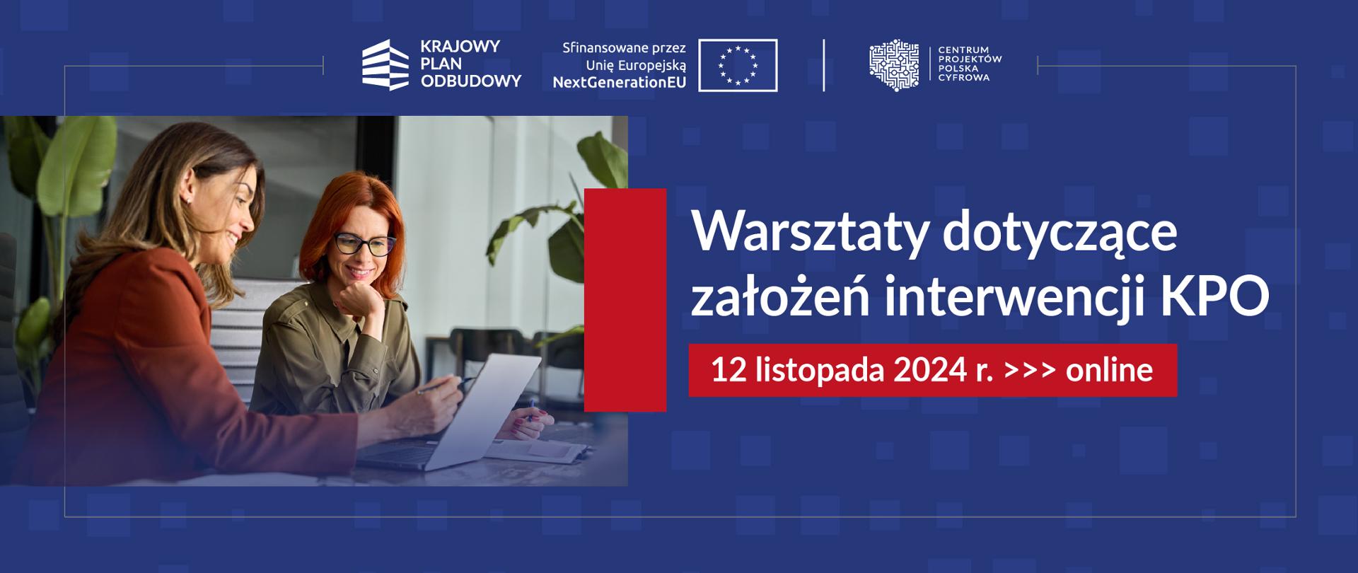 Warsztaty dotyczące założeń interwencji KPO 12 listopada 2024 r. - online