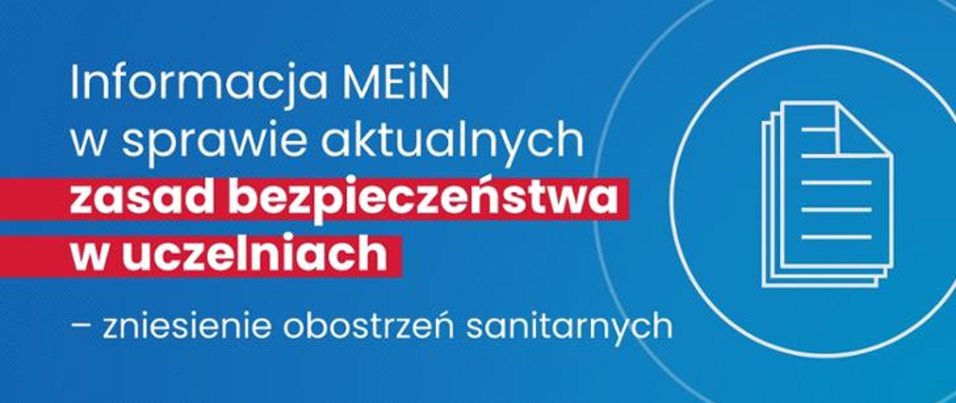 ilustracja niebiesko biało czerwona, w prostokącie napis Informacja MEiN w sprawie aktualnych zasad bezpieczeństwa w uczelniach-zniesienie obostrzeń sanitarnych
