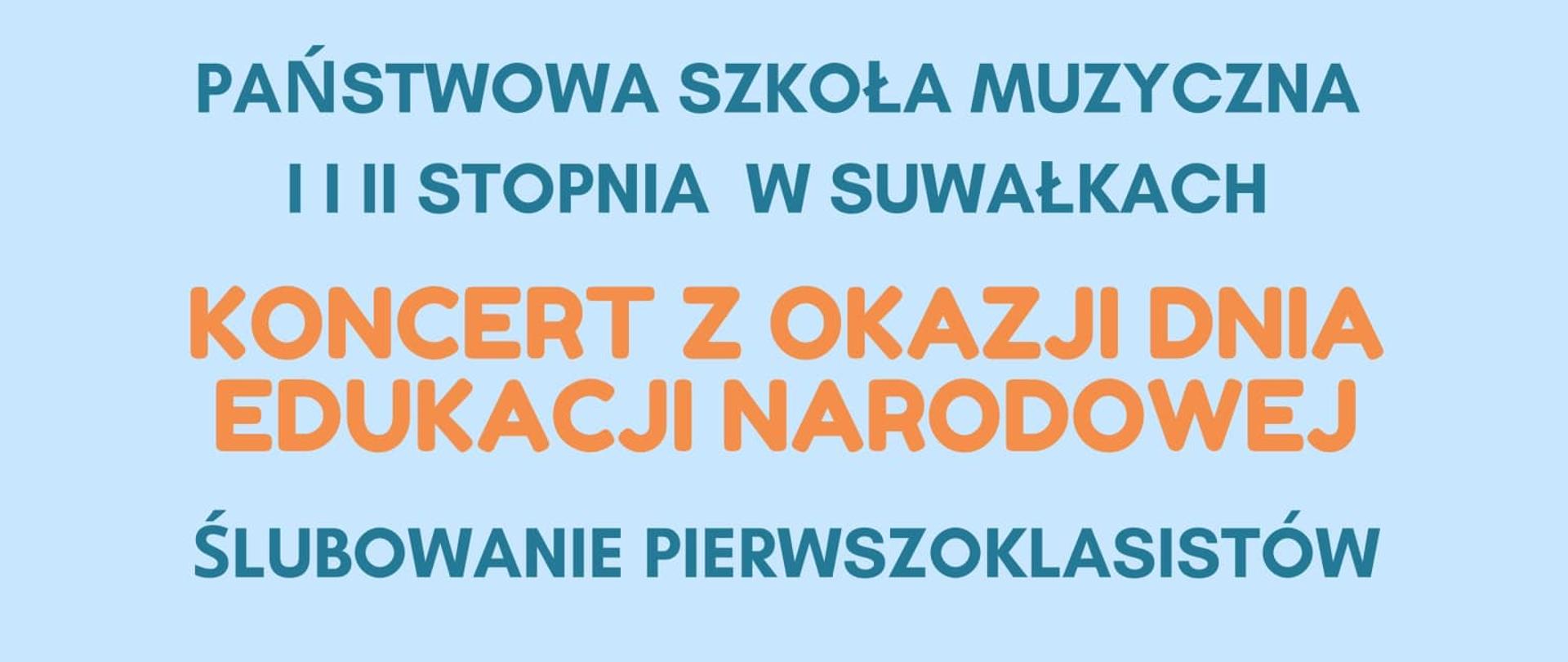 Plakat promuje Koncert z okazji Dnia Edukacji Narodowej oraz ślubowanie pierwszoklasistów, który odbędzie się w Państwowej Szkole Muzycznej I i II stopnia w Suwałkach. Wydarzenie zaplanowane jest na 22 października 2024 roku o godzinie 17:00 w Sali Koncertowej PSM I i II stopnia w Suwałkach. Plakat jest ozdobiony rysunkami dzieci grających na różnych instrumentach muzycznych