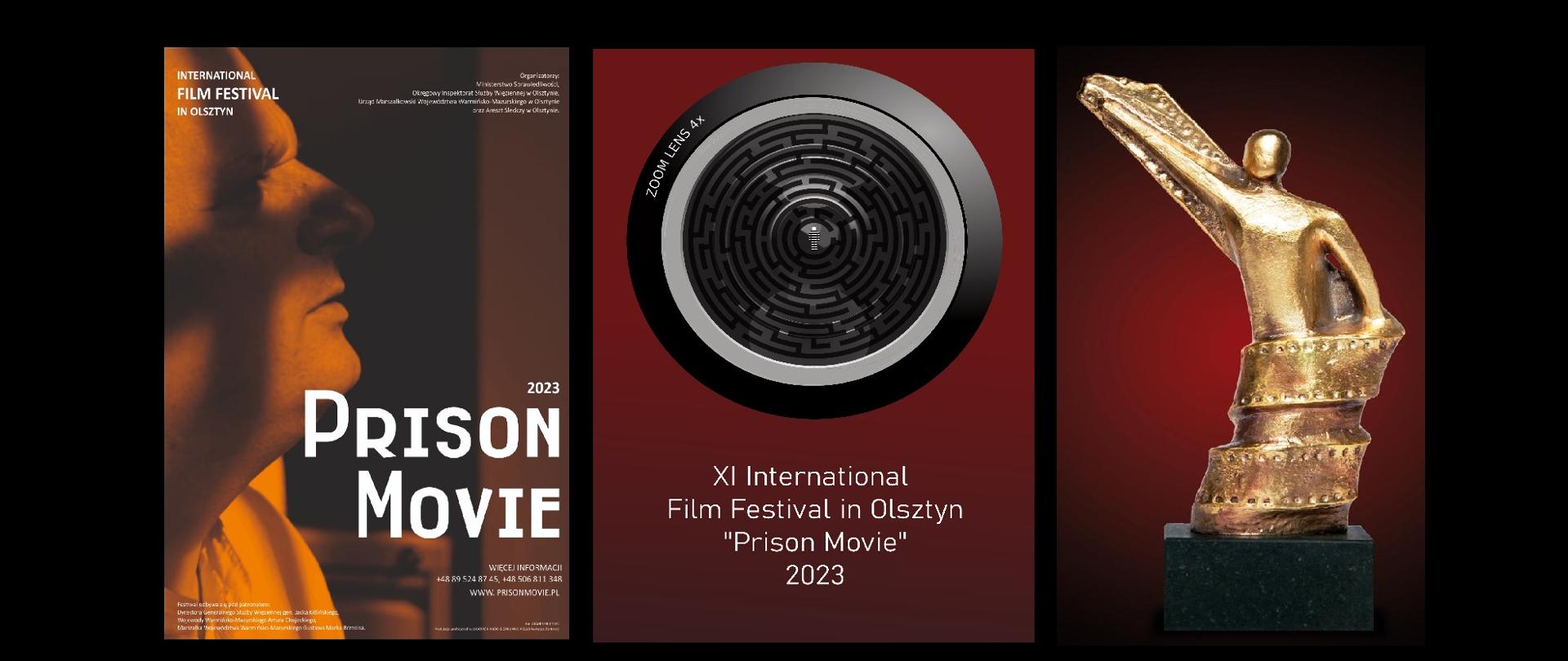 Po lewej stronie widać profil mężczyzny wraz z napisem 2023 Prison Movie. Po środku znajduje się obiektyw kamery z małą postacią oraz napis XI International Film Festival in Olsztyn Prison Movie 2023. Po prawej stronie widać statuetkę. 