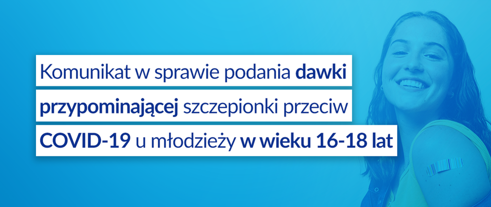 Podanie dawki przypominającej szczepionki przeciw Covid-19 dla młodzieży w wieku 16-18 lat – informacja Ministerstwa Zdrowia