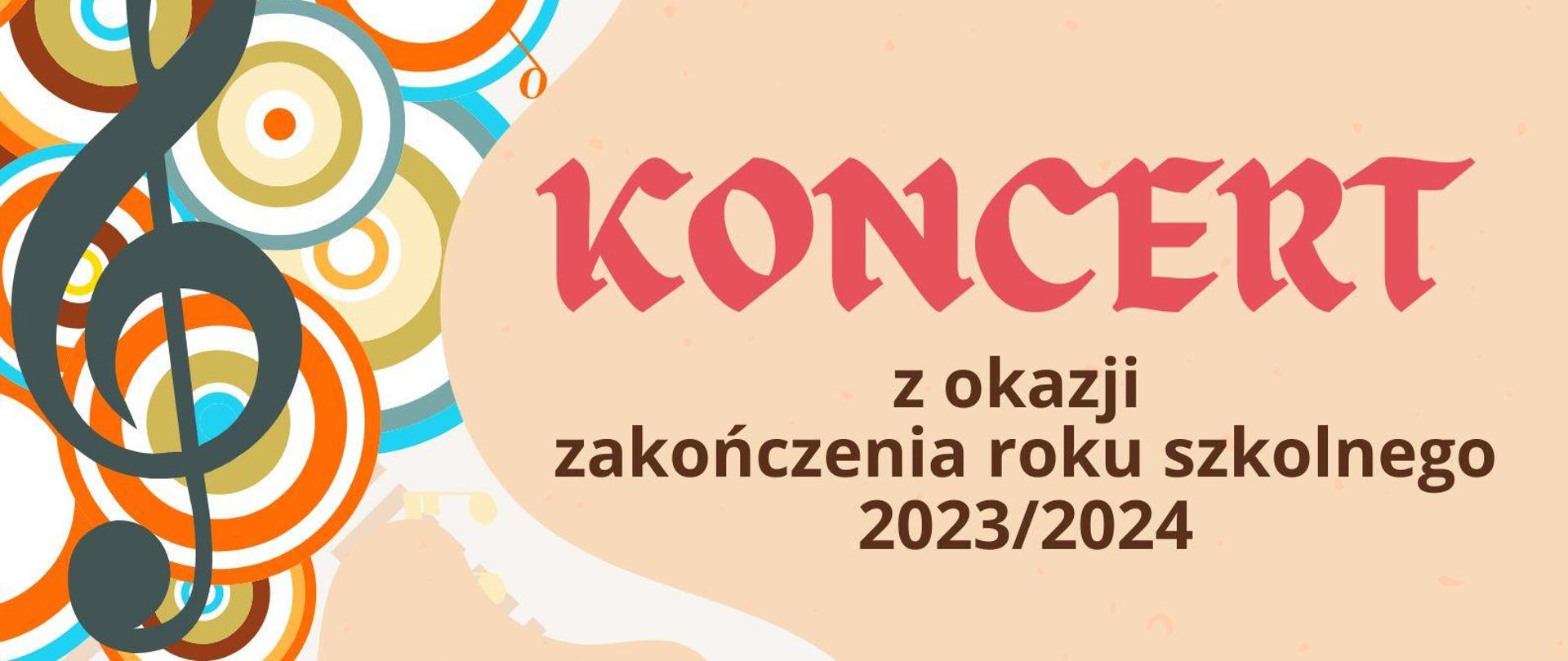 Kolorowy plakat z informacją o koncercie z okazji zakończenia roku szkolnego 2023/2024