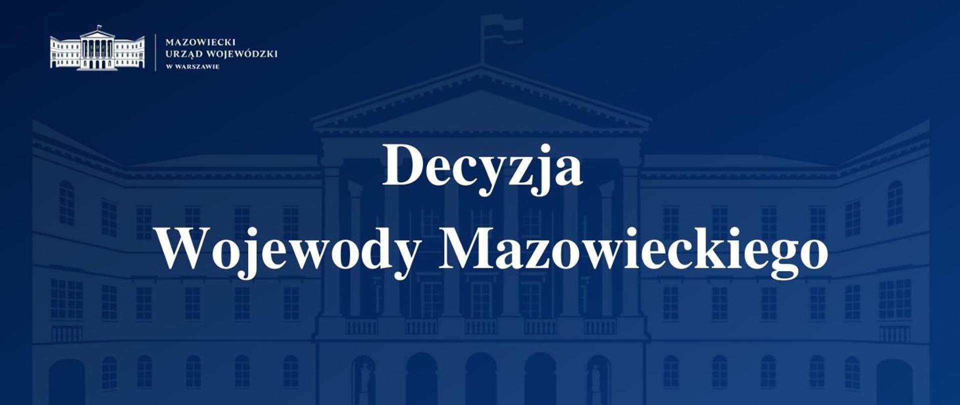 Decyzja Wojewody Mazowieckiego