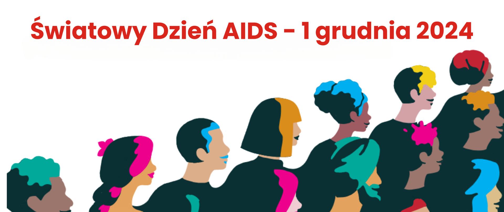 
,,Baner dotyczący obchodów Światowego Dnia AIDS 2024. Na białym tle jest grafika przedstawiająca grupę ludzi ustawionych prawy profilem. Grupa ludzi podąża w tym samym kierunku, a nad nią jest czerwony napis ,,Światowy Dzień AIDS – 1 grudnia”.
