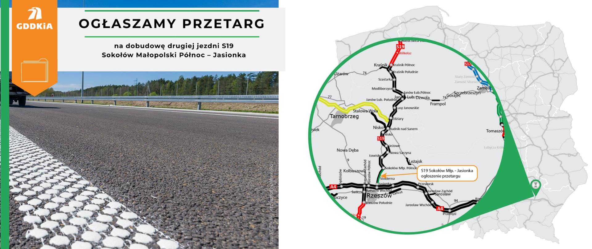 Grafika informująca o ogłoszeniu przetargu na rozbudowę drogi ekspresowej S19 na odcinku Sokołów Małopolski - Jasionka. Po lewej zdjęcie drogi. Zbliżenie na nawierzchnię. W tle porusza się pojazd malujący oznakowanie poziome jezdni. Po prawej mapa Polski z zaznaczonym odcinkiem drogi.