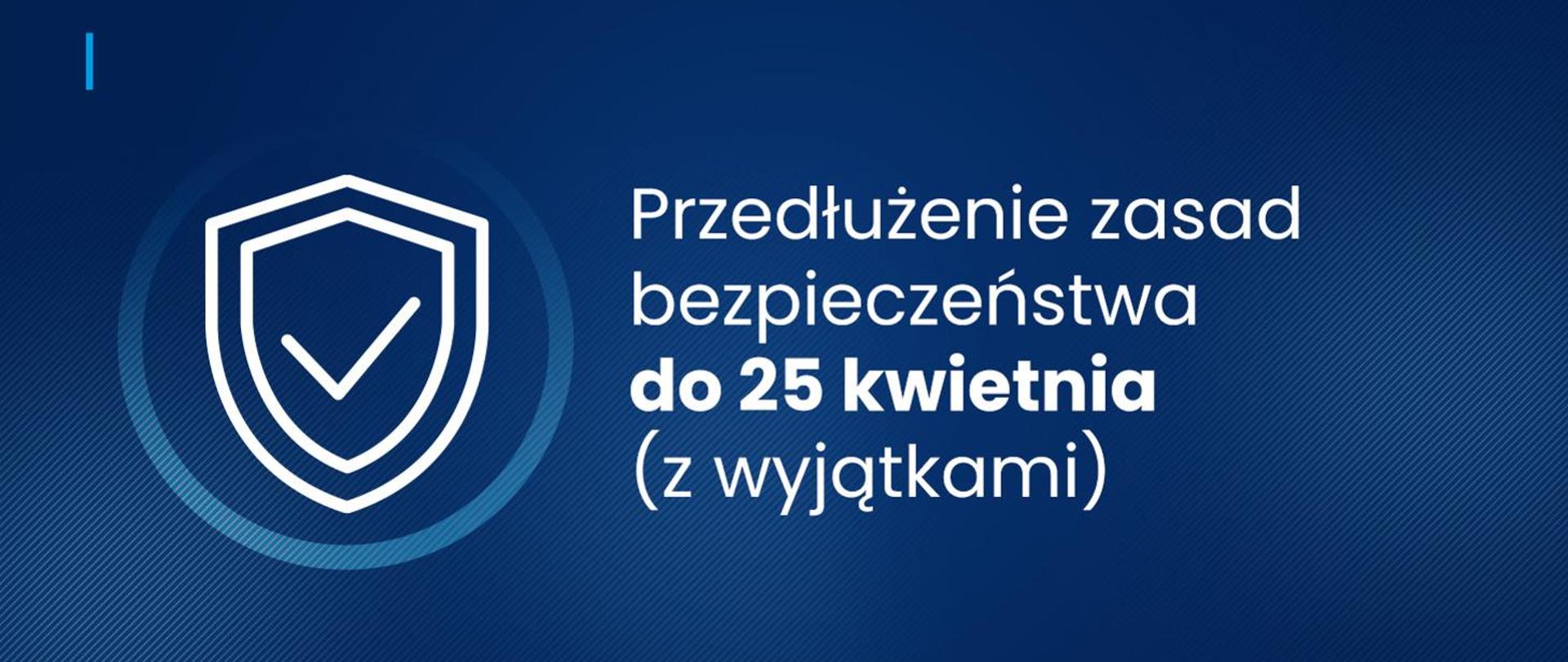 Logo komunikatu Przedłużenie zasad bezpieczeństwa do 25 kwietnia (z wyjątkami), Tarcza w kole.