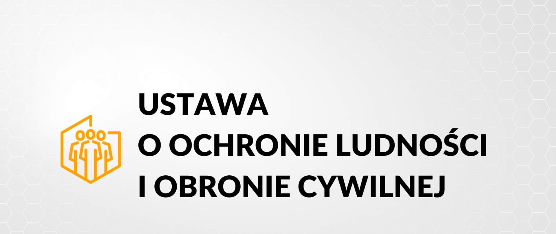 Ustawa o ochronie ludności i obronie cywilnej - plansza tytułowa