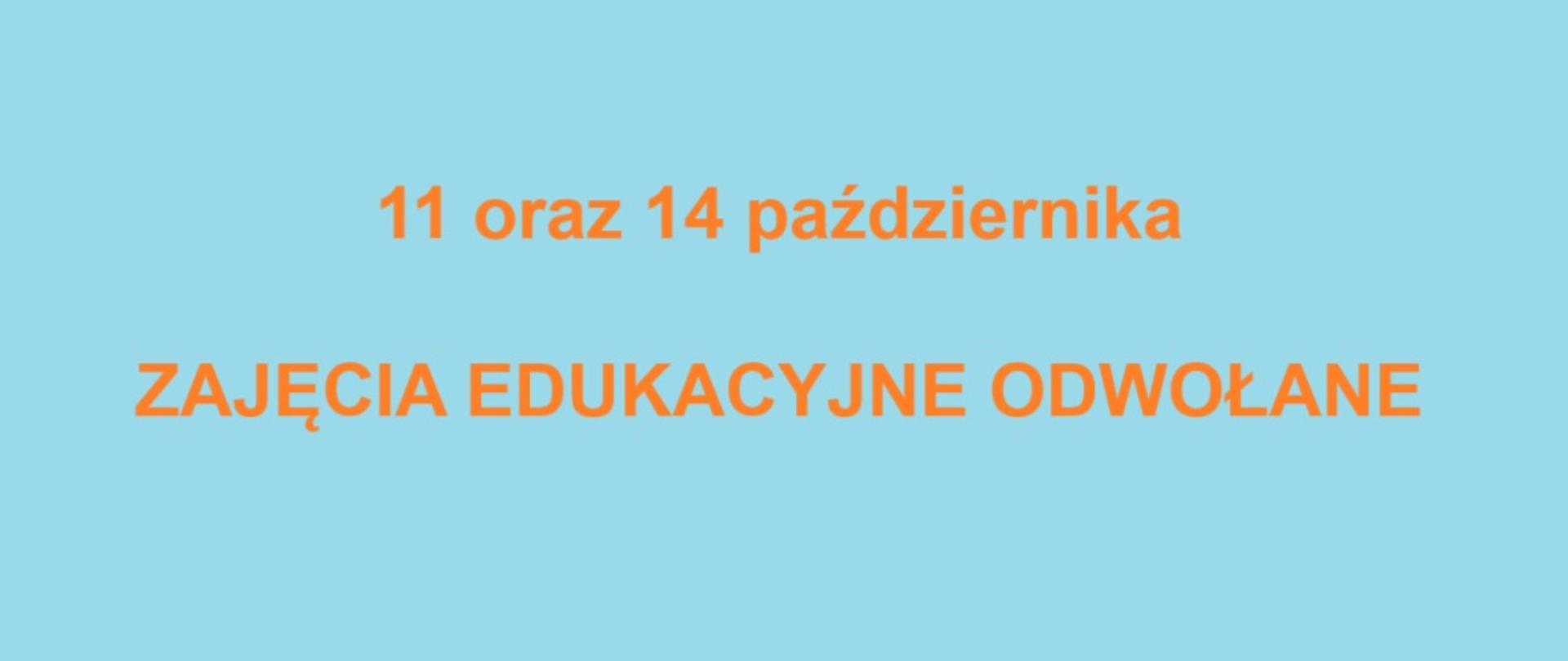 Informacja o odwołaniu zajęć edukacyjnych 11 oraz 14 października