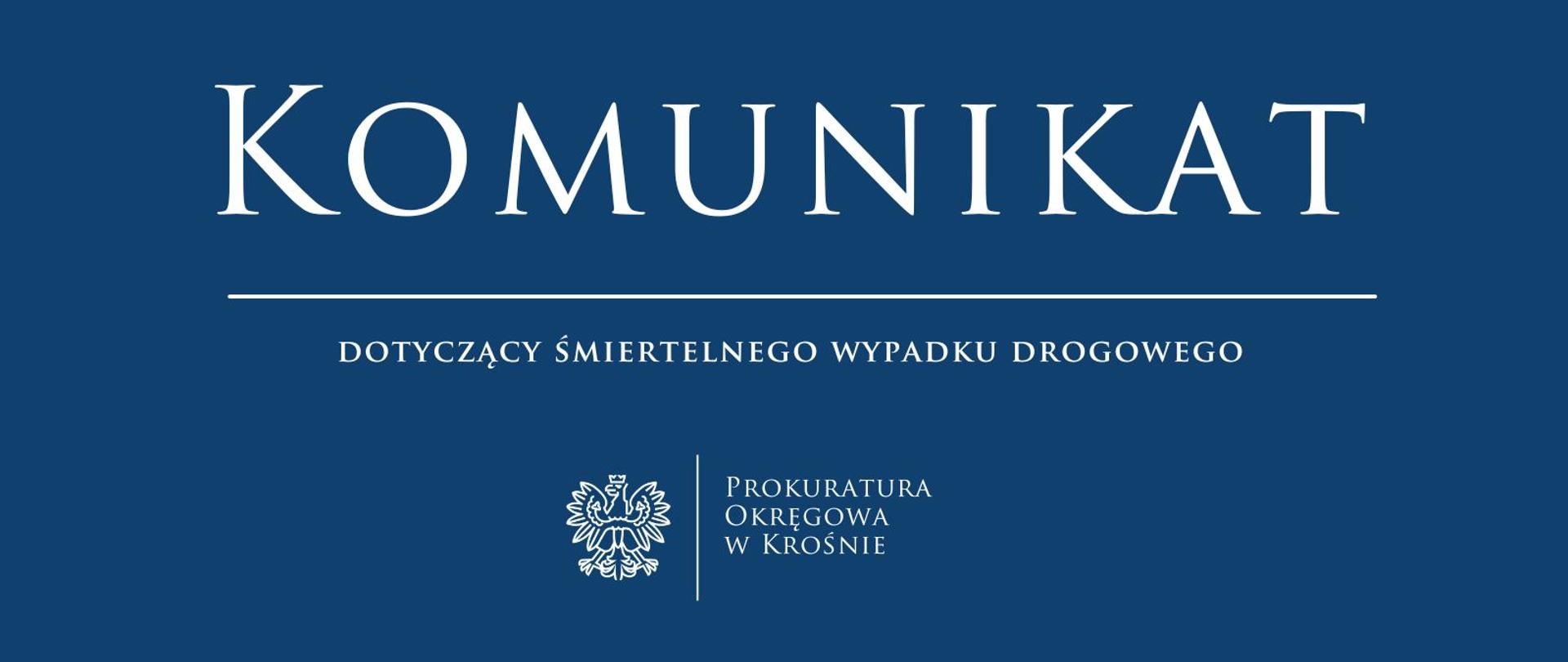 Komunikat prasowy dotyczący śmiertelnego wypadku drogowego